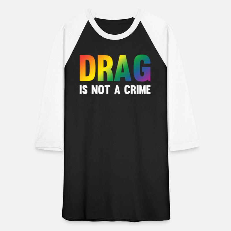 Drag Is Not A Crime Support Drag Rights Drag Queen