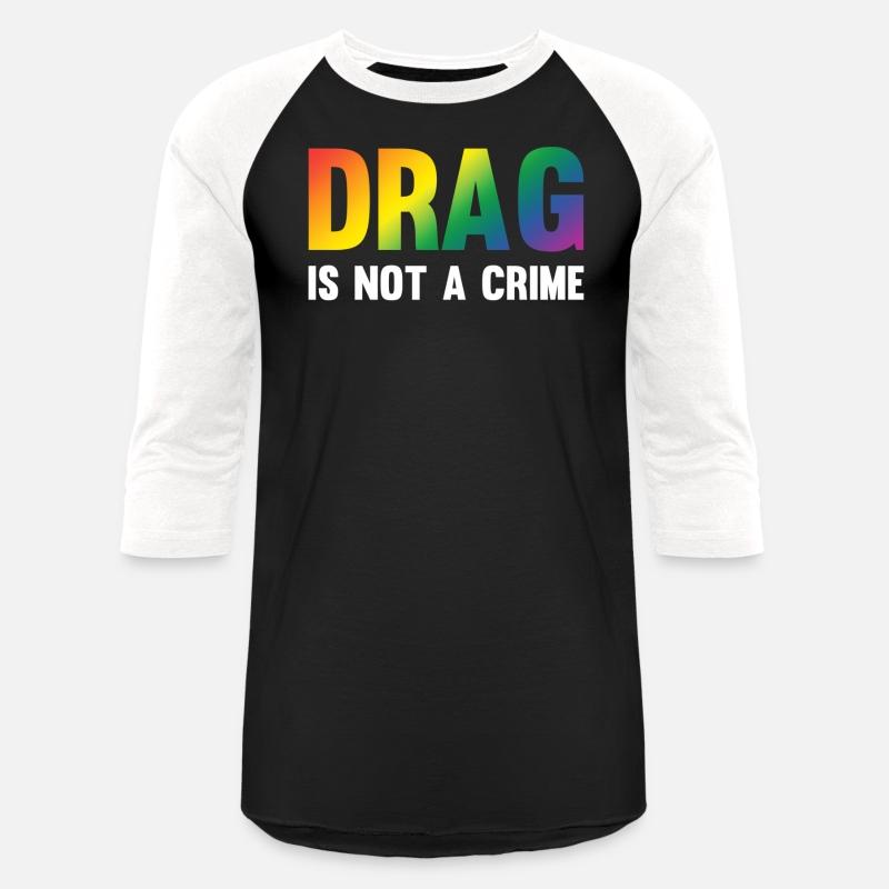 Drag Is Not A Crime Support Drag Rights Drag Queen