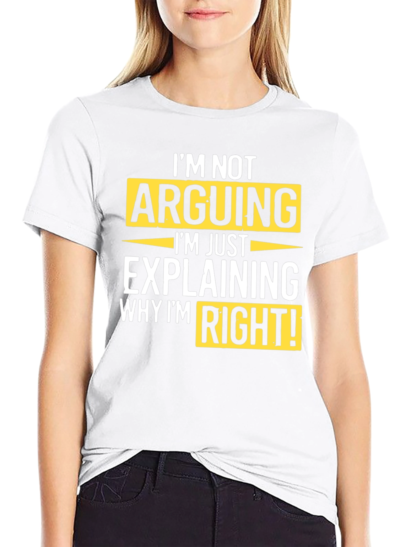 Im Not Arguing T-Shirt