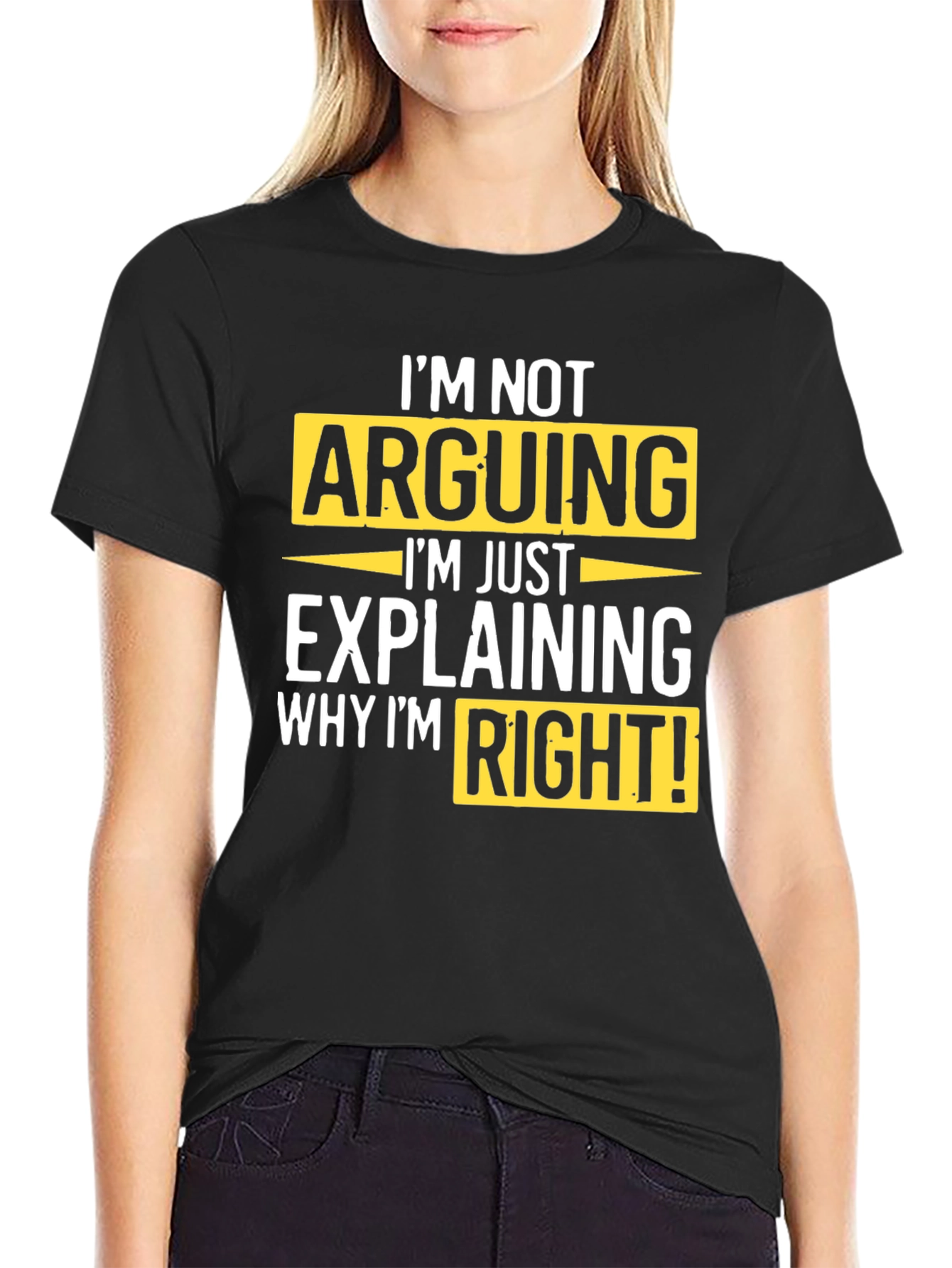 Im Not Arguing T-Shirt