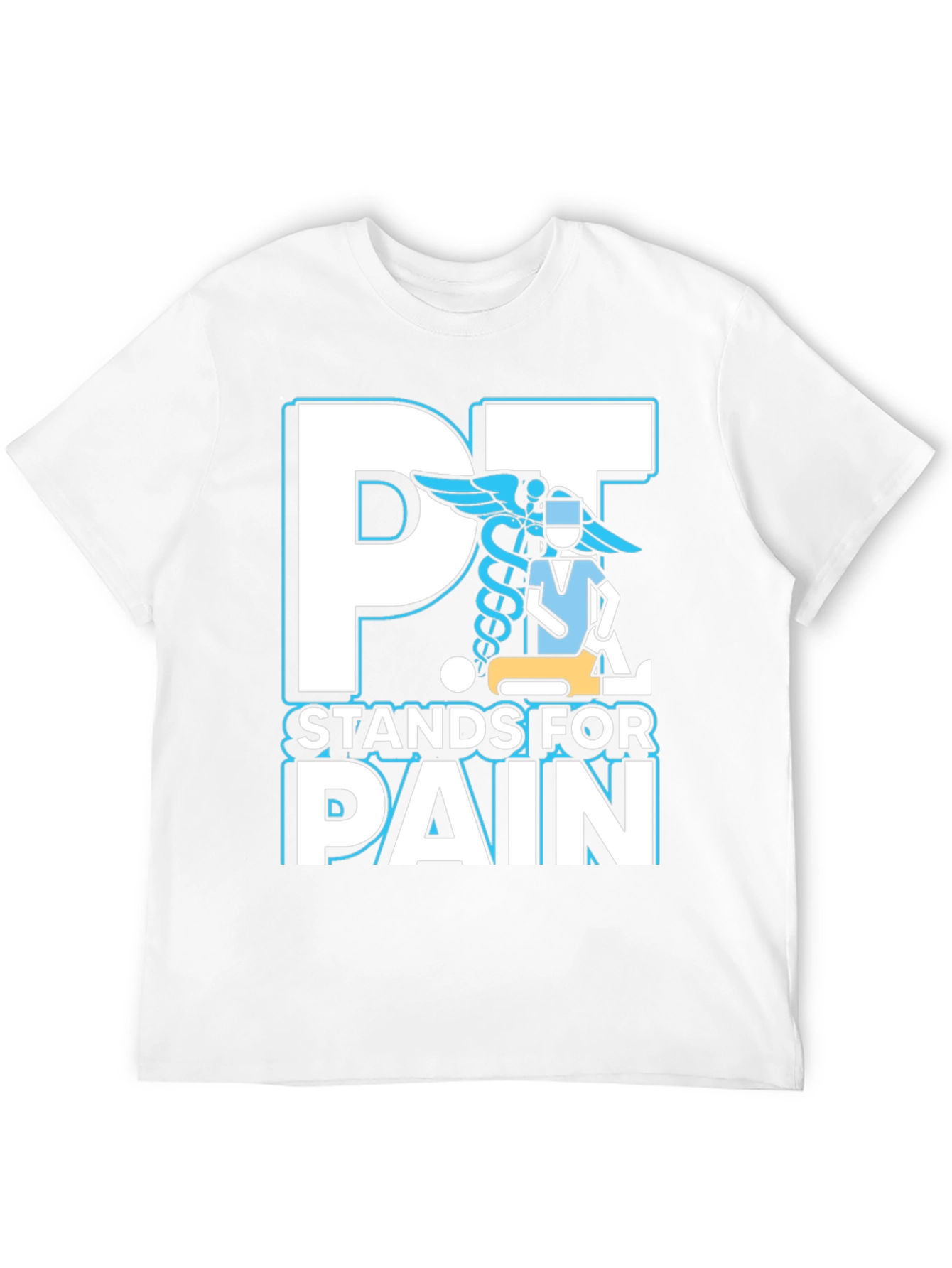 PT Stands for Pain T-Shirt