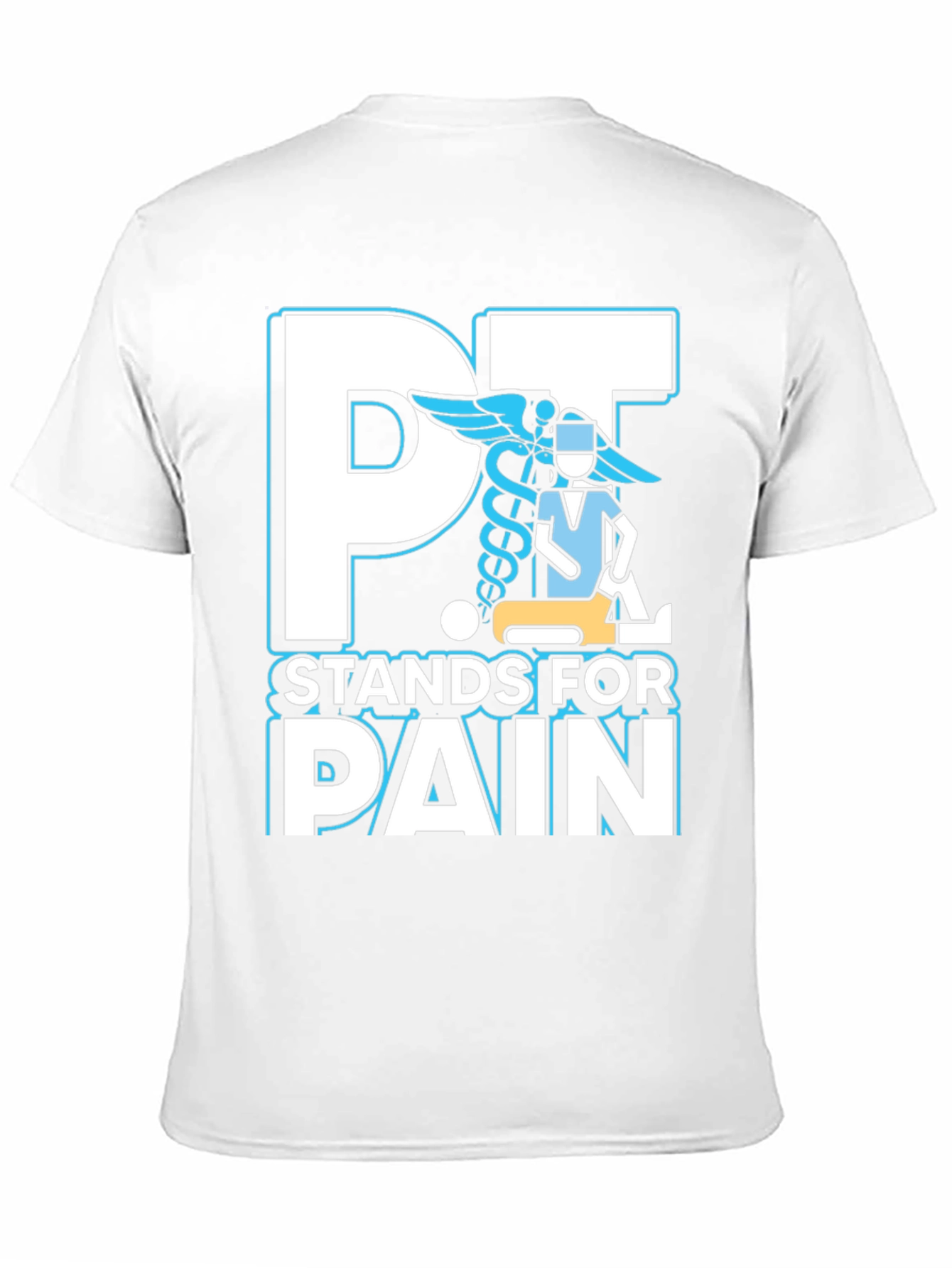 PT Stands for Pain T-Shirt