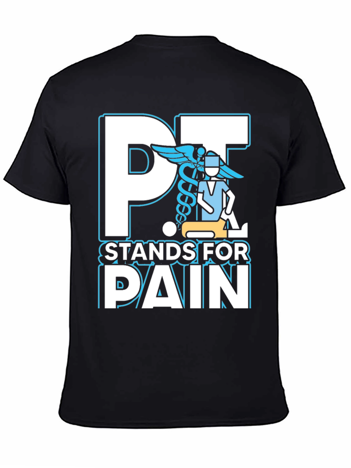PT Stands for Pain T-Shirt