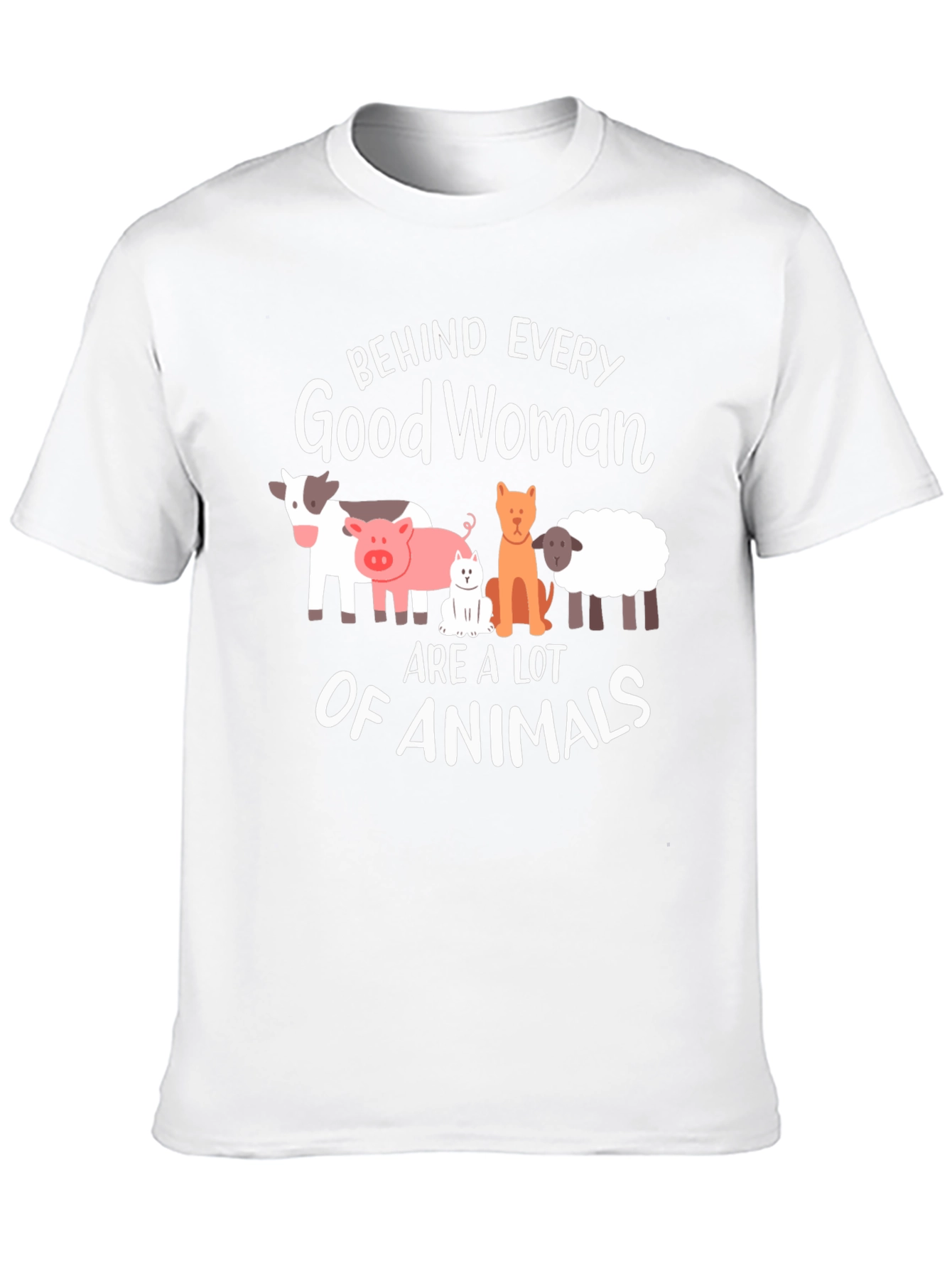 Behind Every Good Woman Animals T-Shirt
