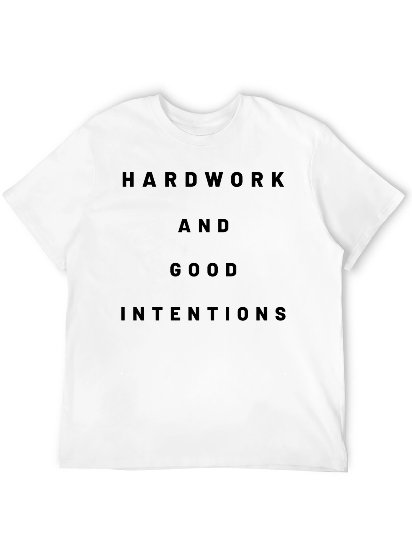 Hard Work & Good Intentions Graphic Tee