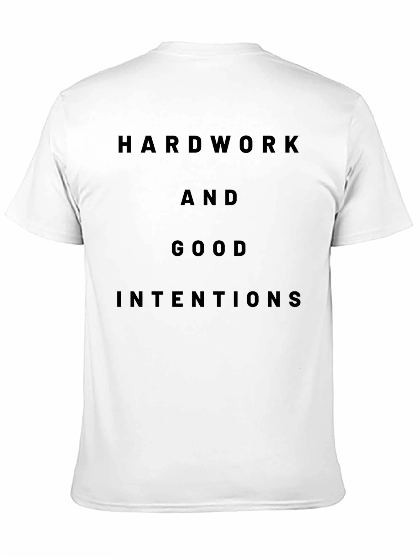 Hard Work & Good Intentions Graphic Tee