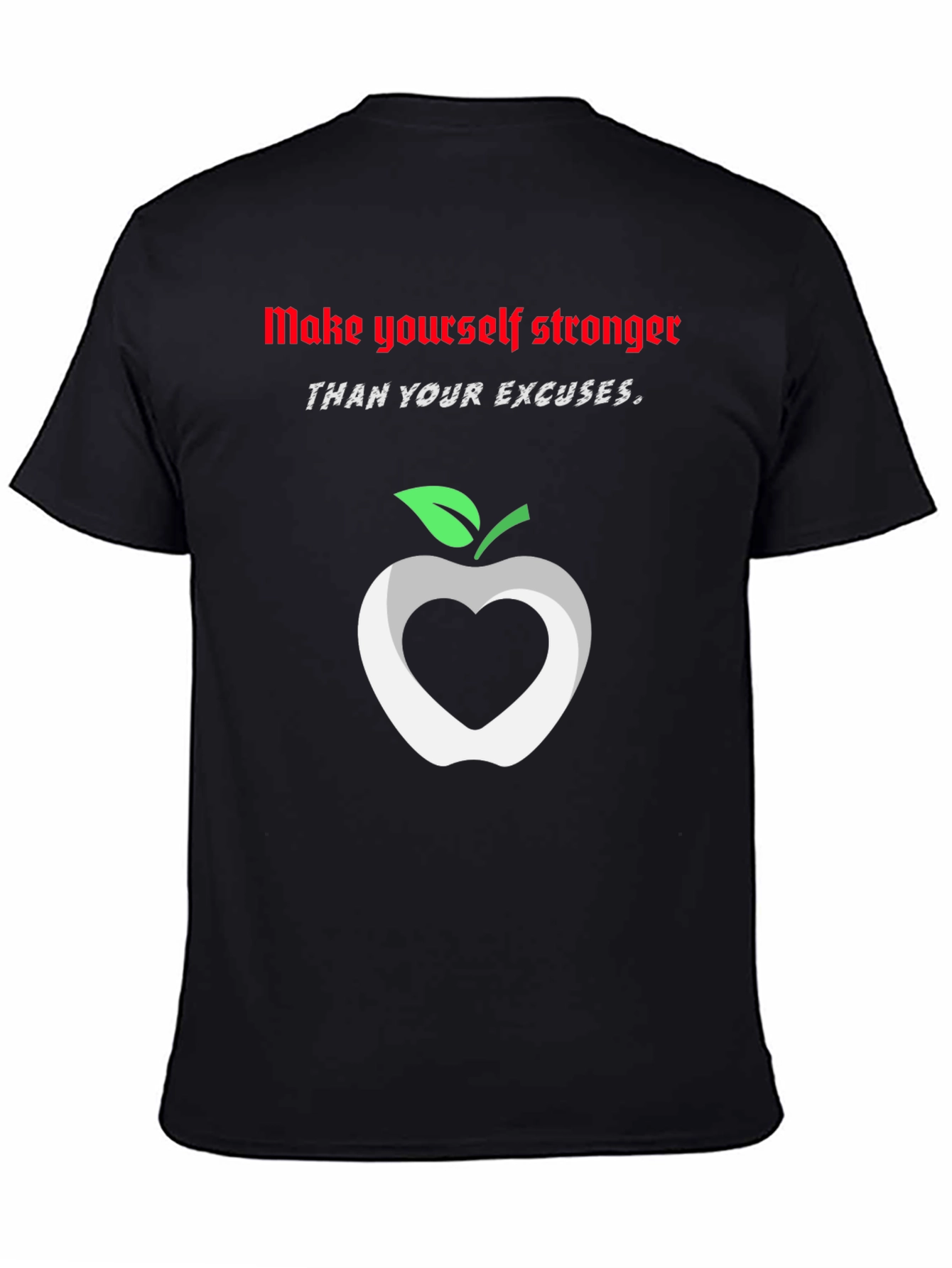 Stronger Than Excuses Black Graphic T-Shirt