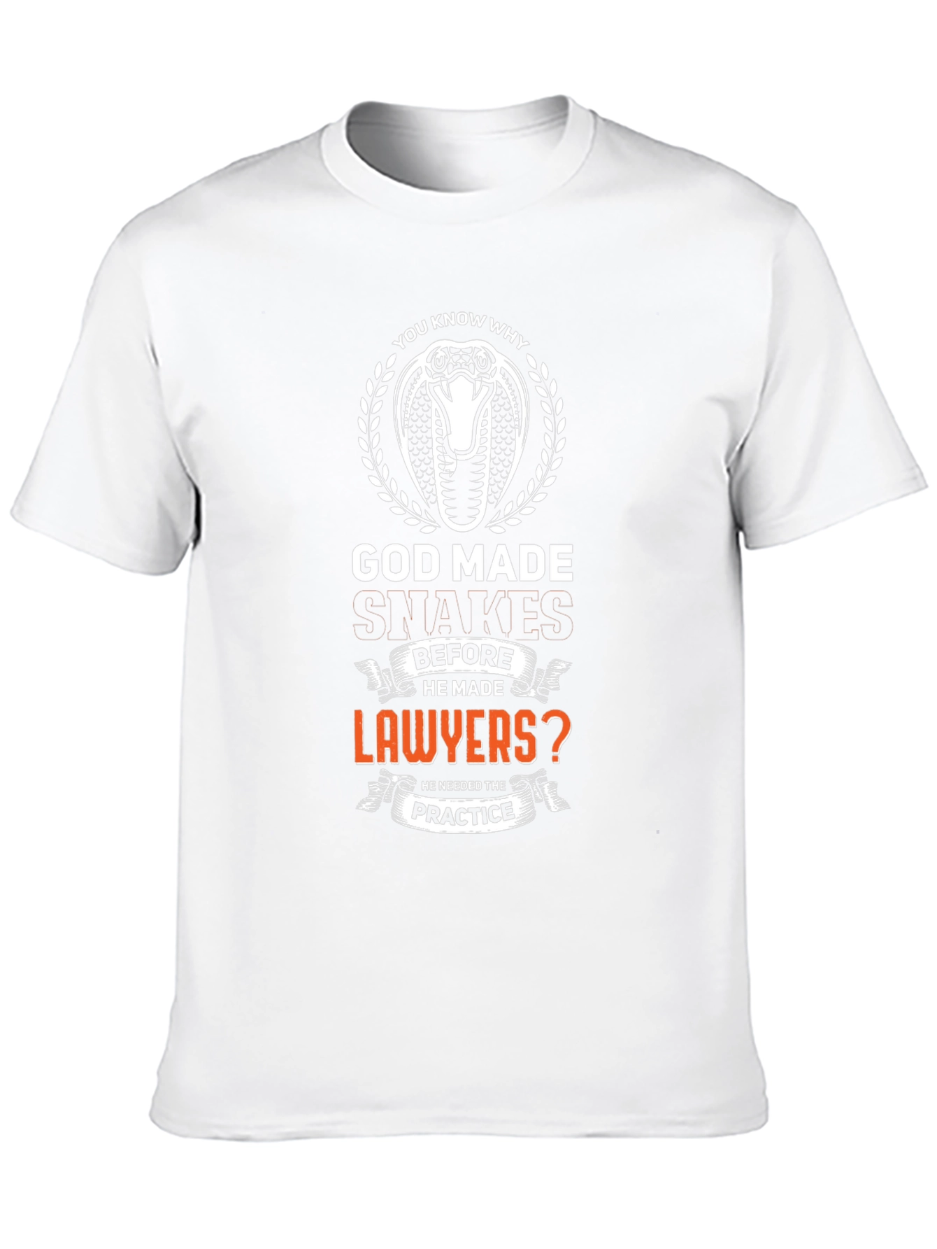 God Made Snakes Before Lawyers T-Shirt
