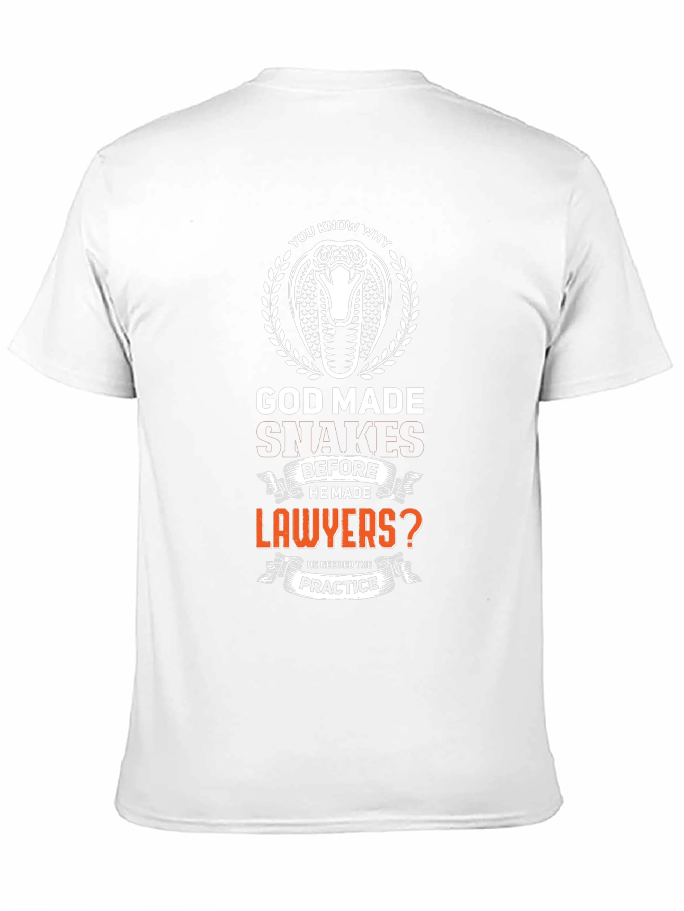 God Made Snakes Before Lawyers T-Shirt
