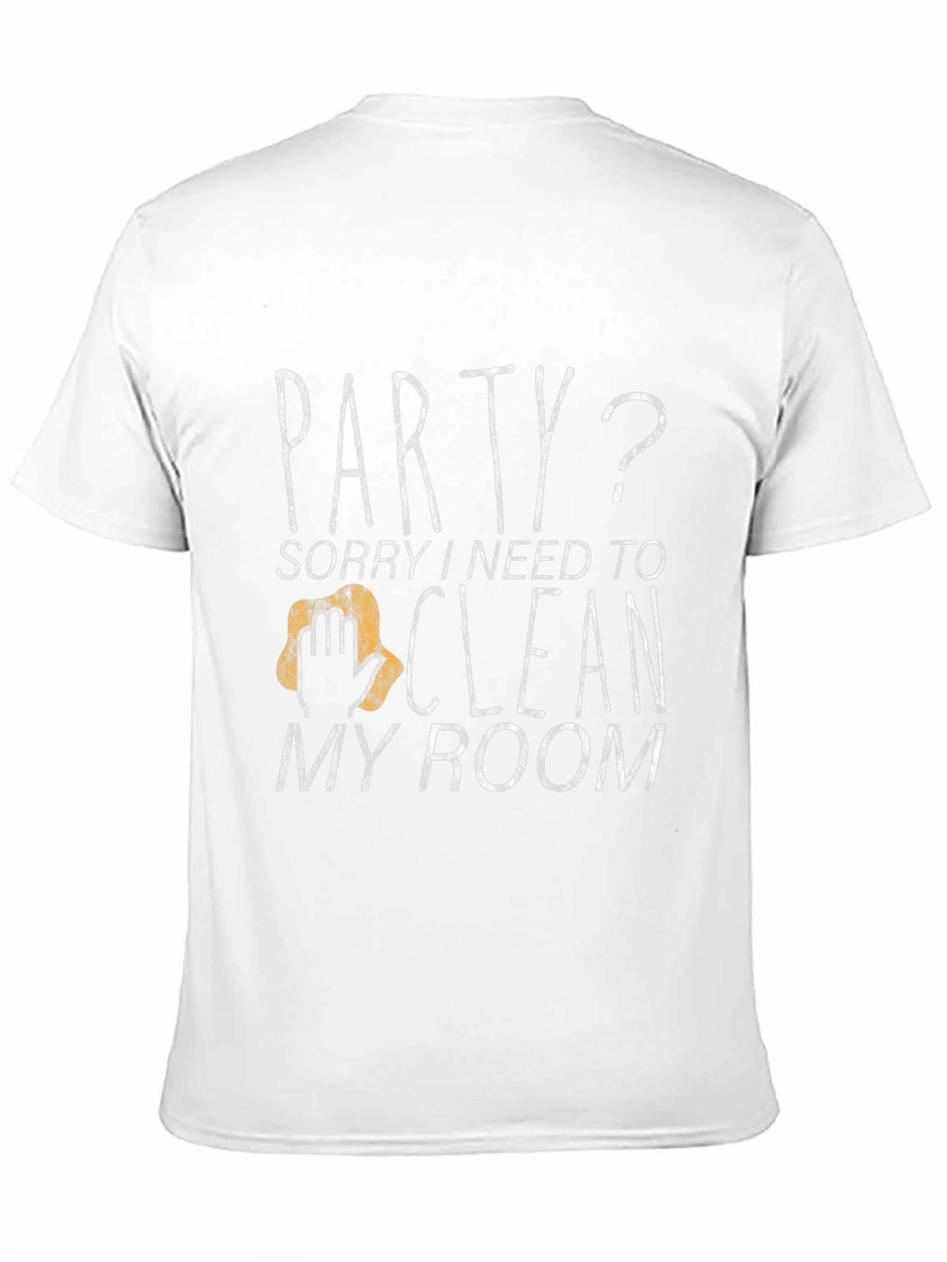 Party? Clean My Room Funny T-Shirt