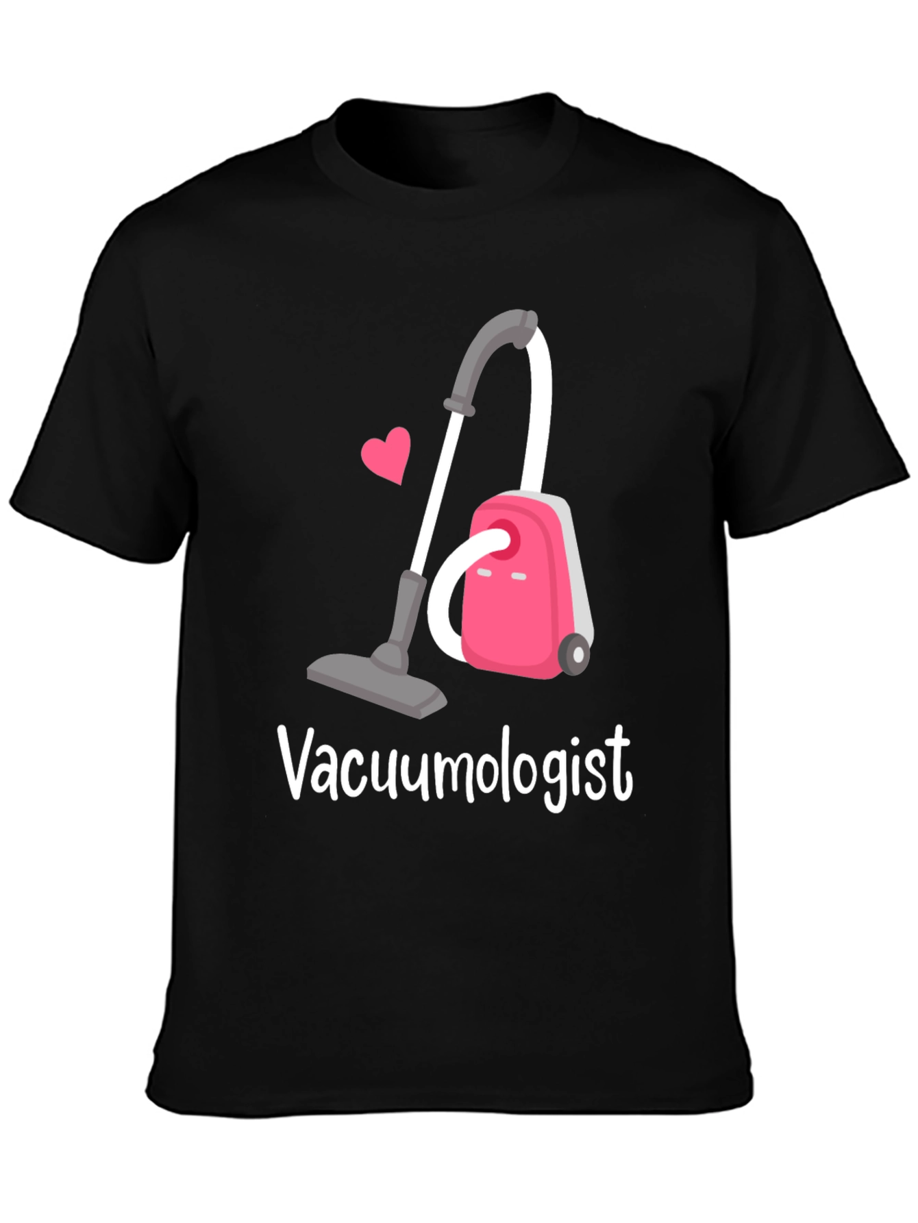 Vacuumologist T-Shirt - Cleaning Humor Tee