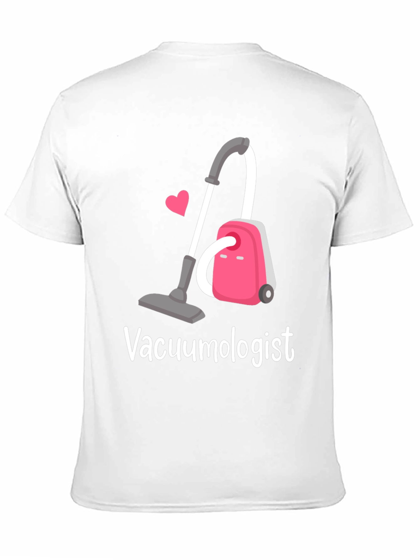 Vacuumologist T-Shirt - Cleaning Humor Tee