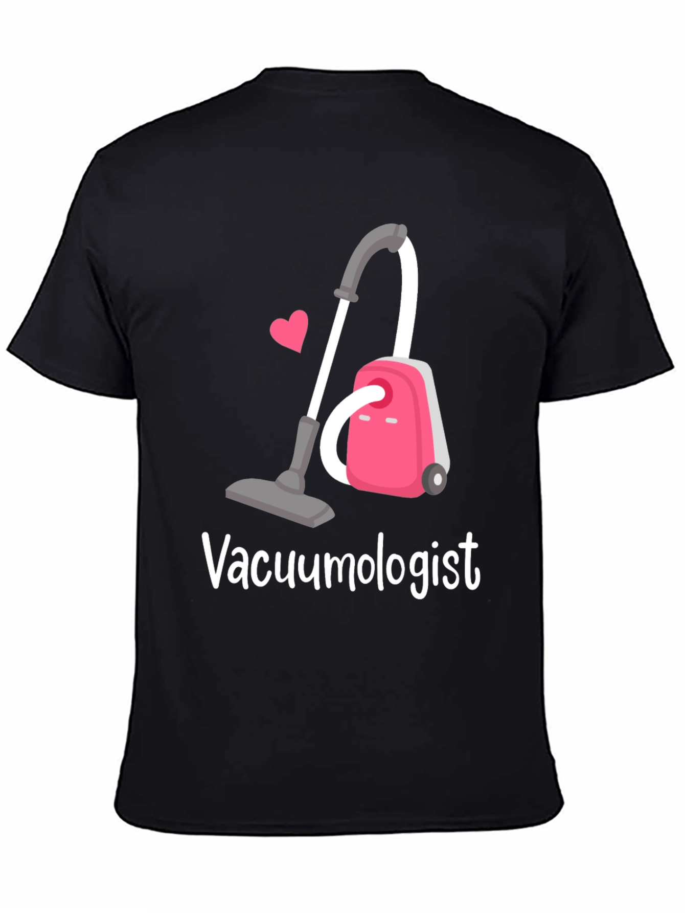Vacuumologist T-Shirt - Cleaning Humor Tee