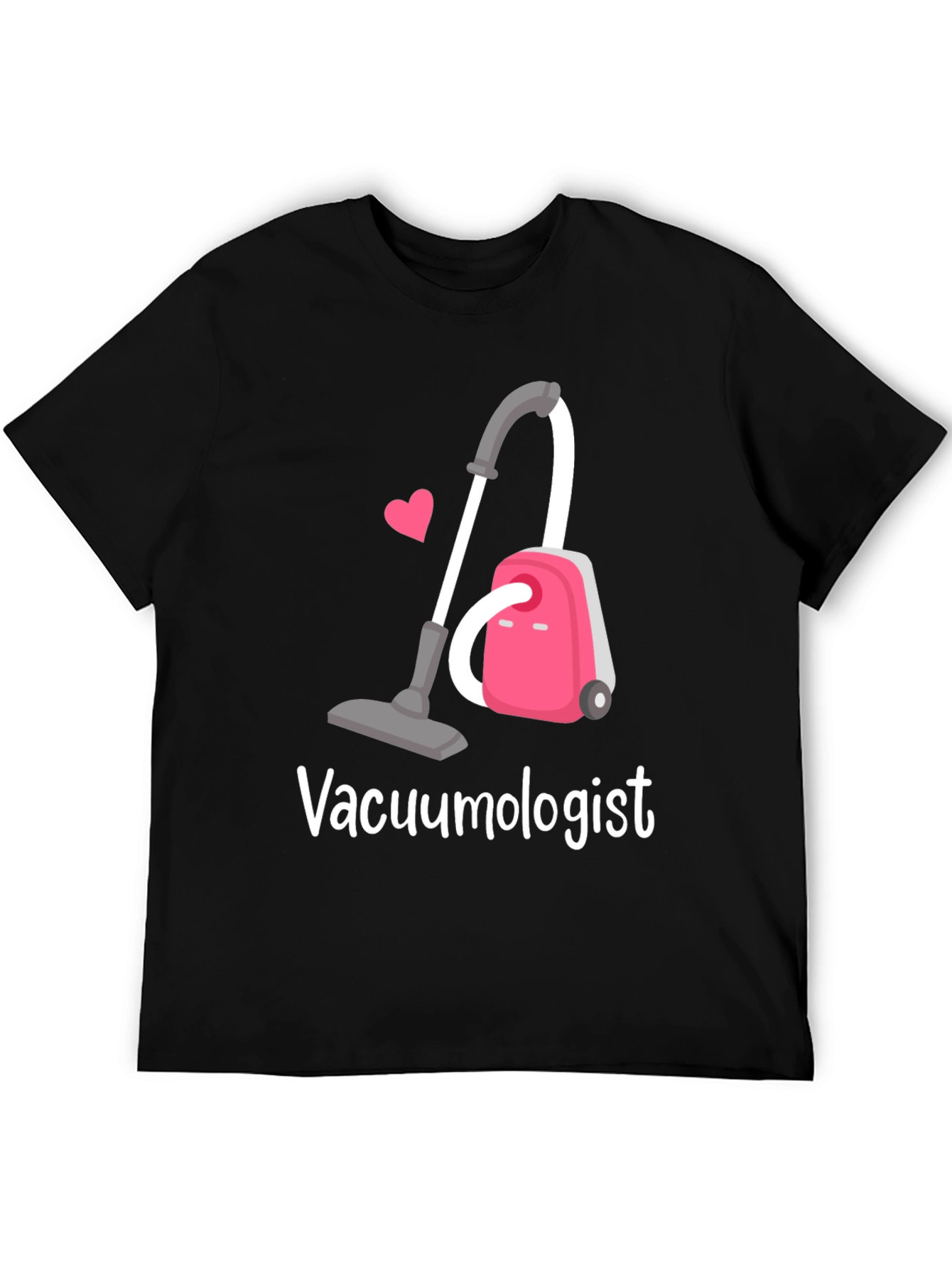 Vacuumologist T-Shirt - Cleaning Humor Tee