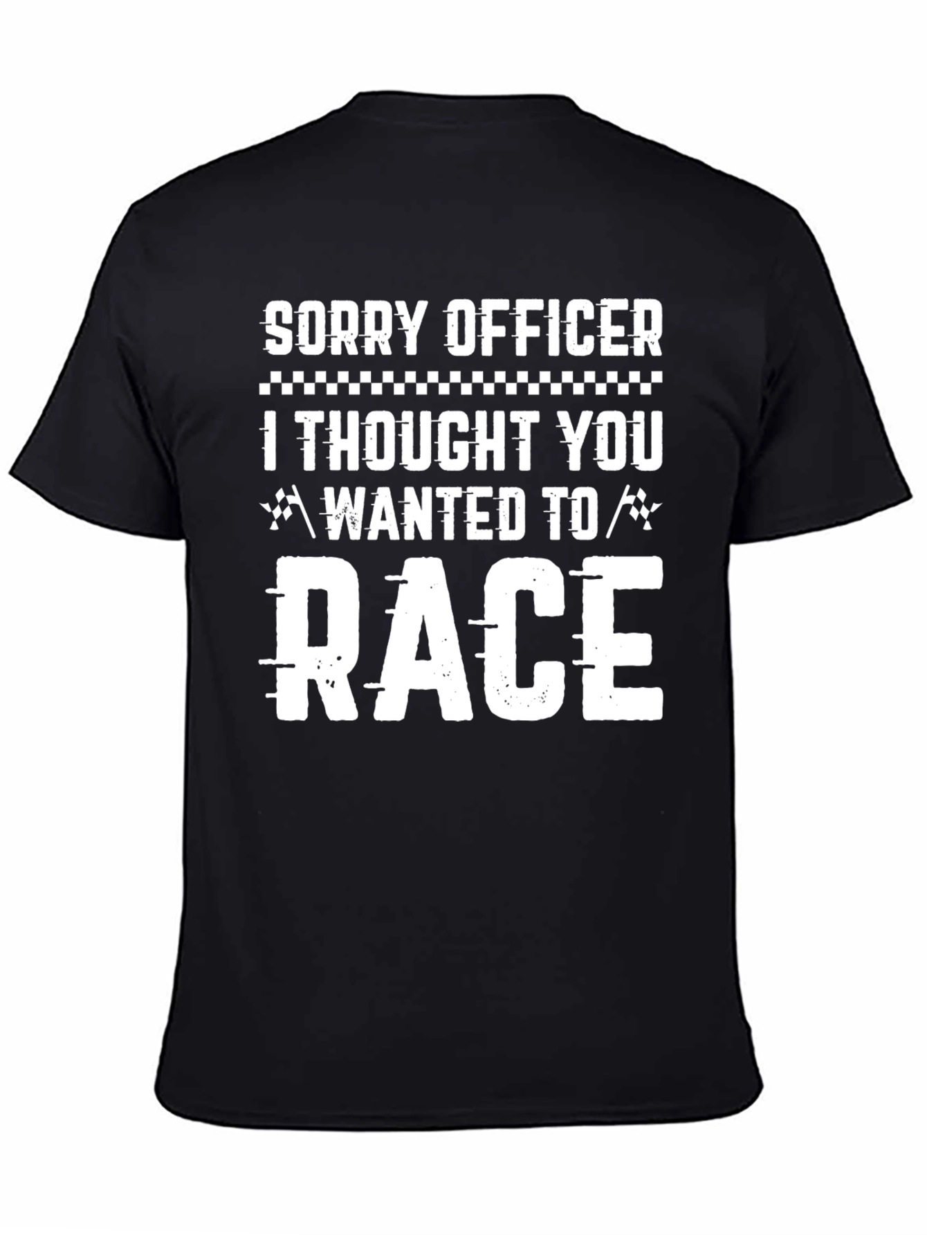 Sorry Officer Race Funny Black T-Shirt