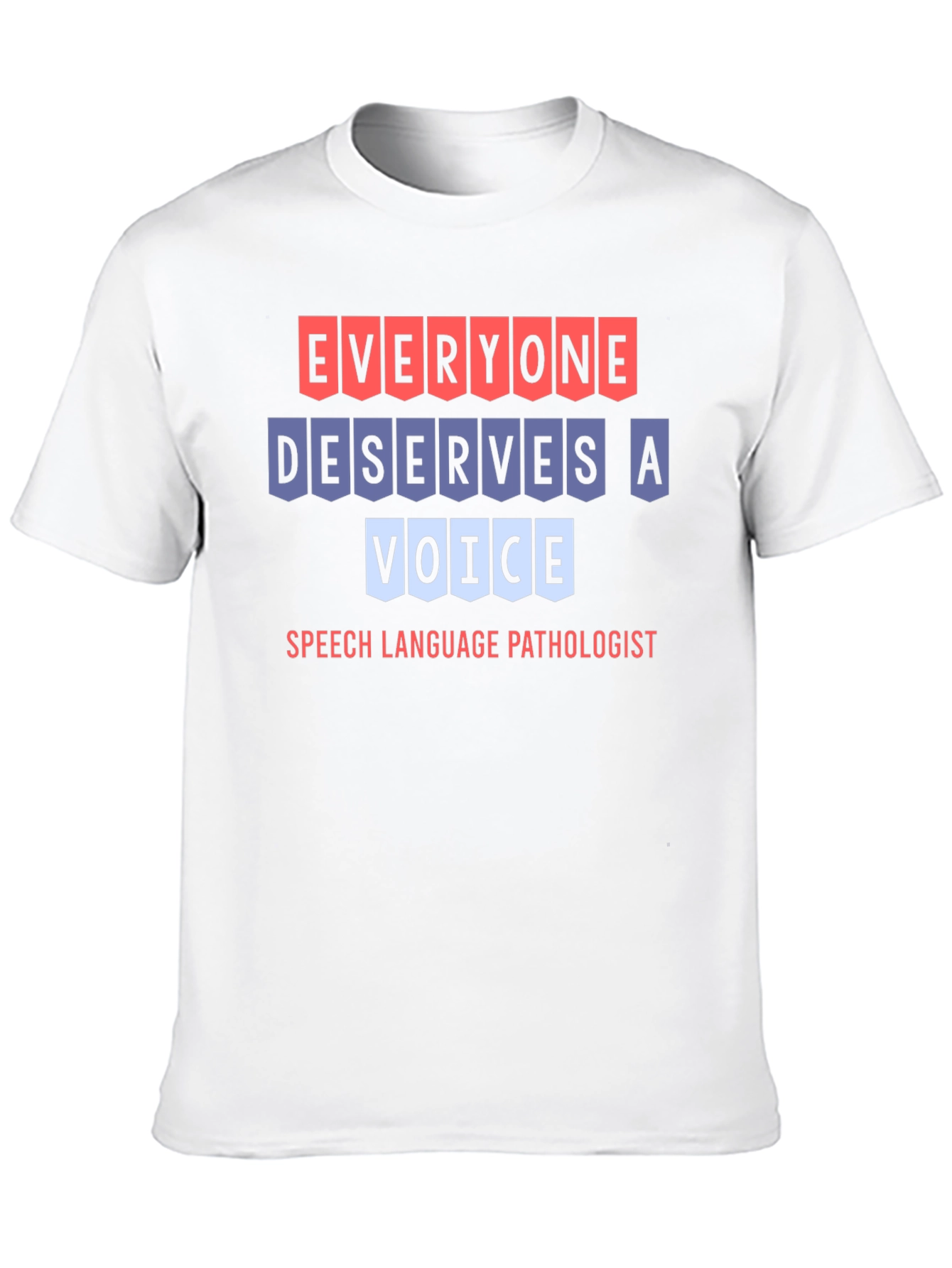 Everyone Deserves a Voice T-Shirt