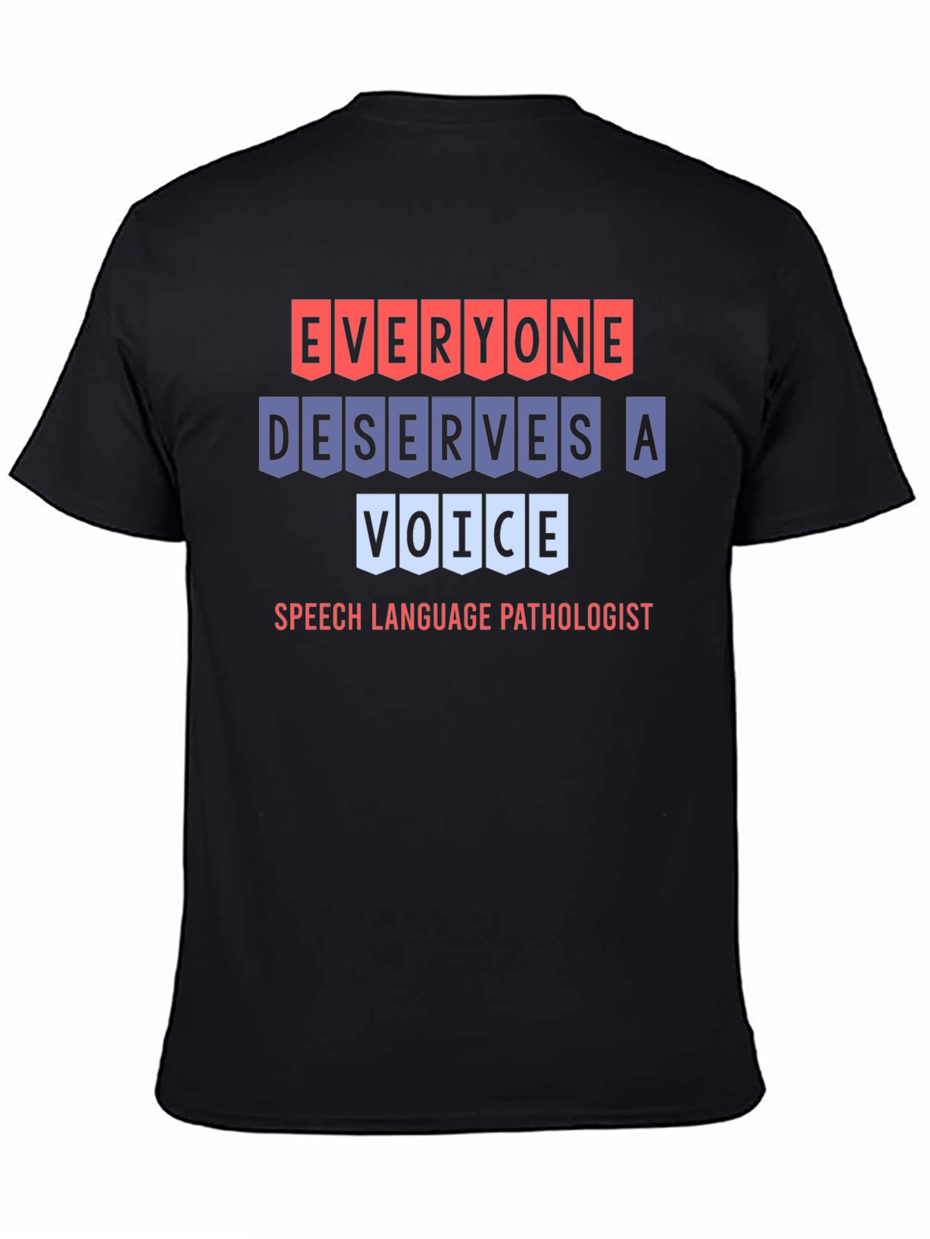 Everyone Deserves a Voice T-Shirt