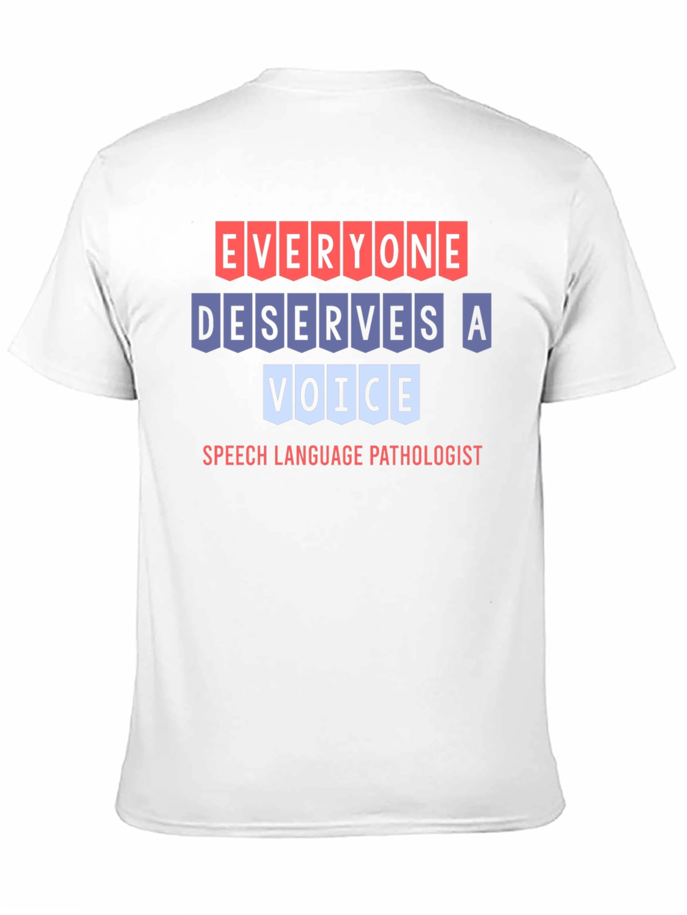Everyone Deserves a Voice T-Shirt