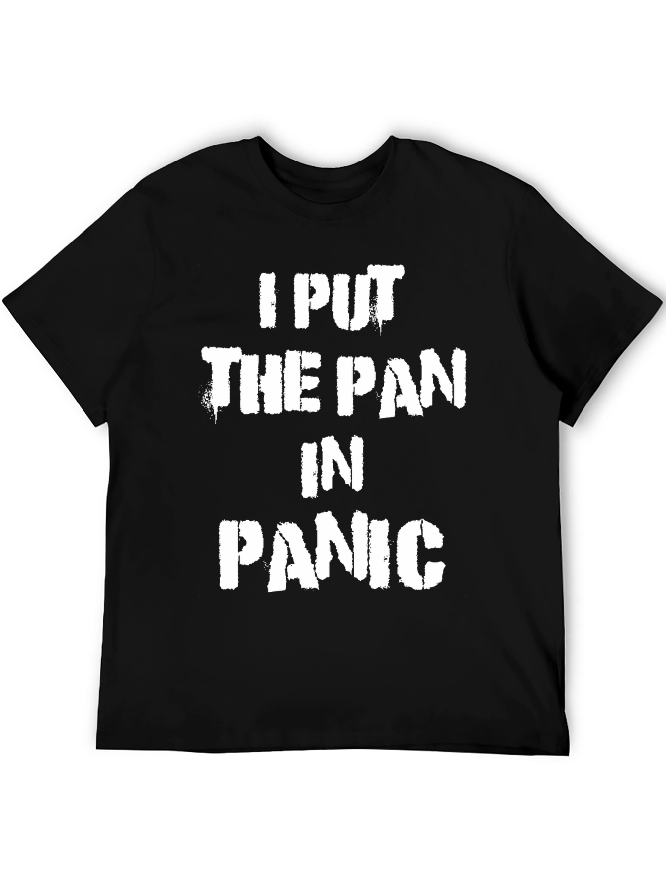 I Put the Pan in Panic Graphic T-Shirt