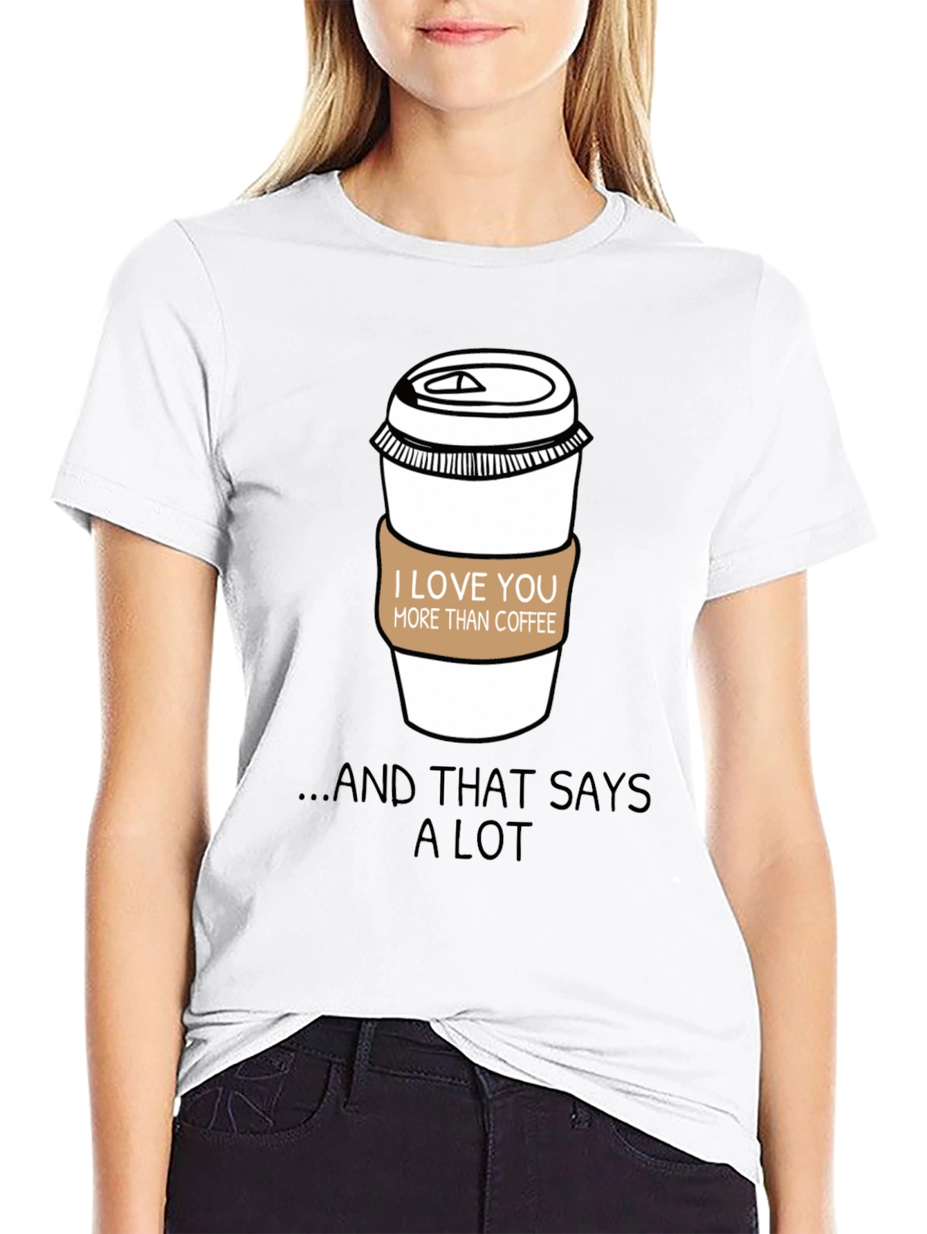 I Love You More Than Coffee T-Shirt