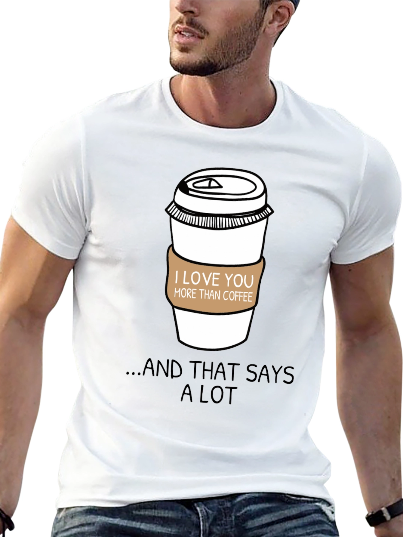 I Love You More Than Coffee T-Shirt