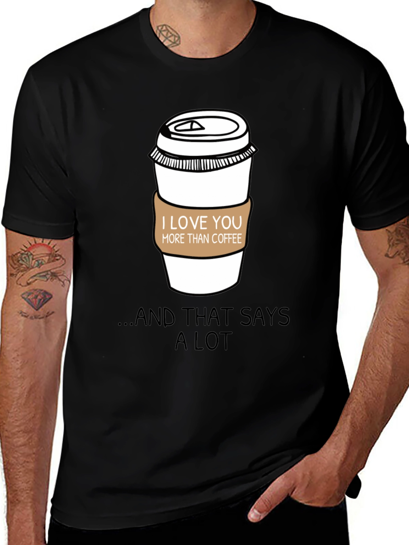 I Love You More Than Coffee T-Shirt