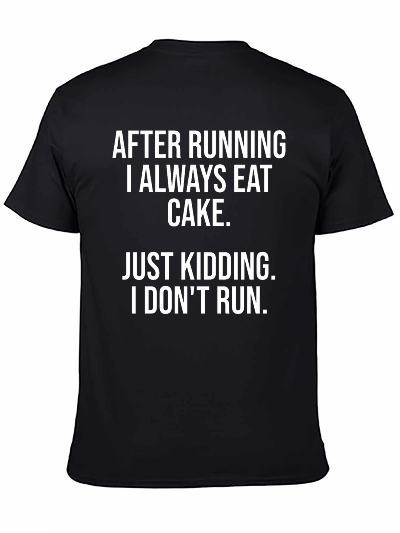 Funny Running Joke T-Shirt - Eat Cake Design
