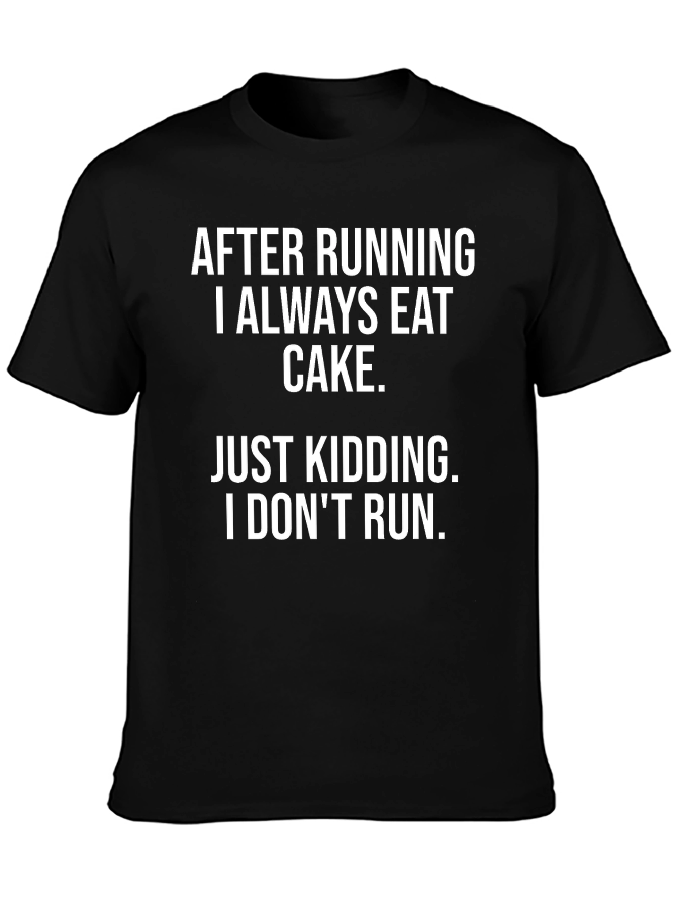 Funny Running Joke T-Shirt - Eat Cake Design