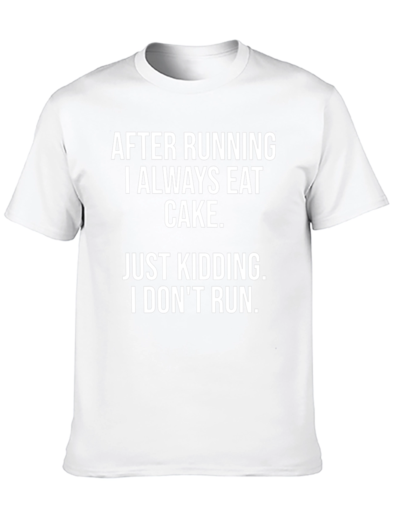 Funny Running Joke T-Shirt - Eat Cake Design
