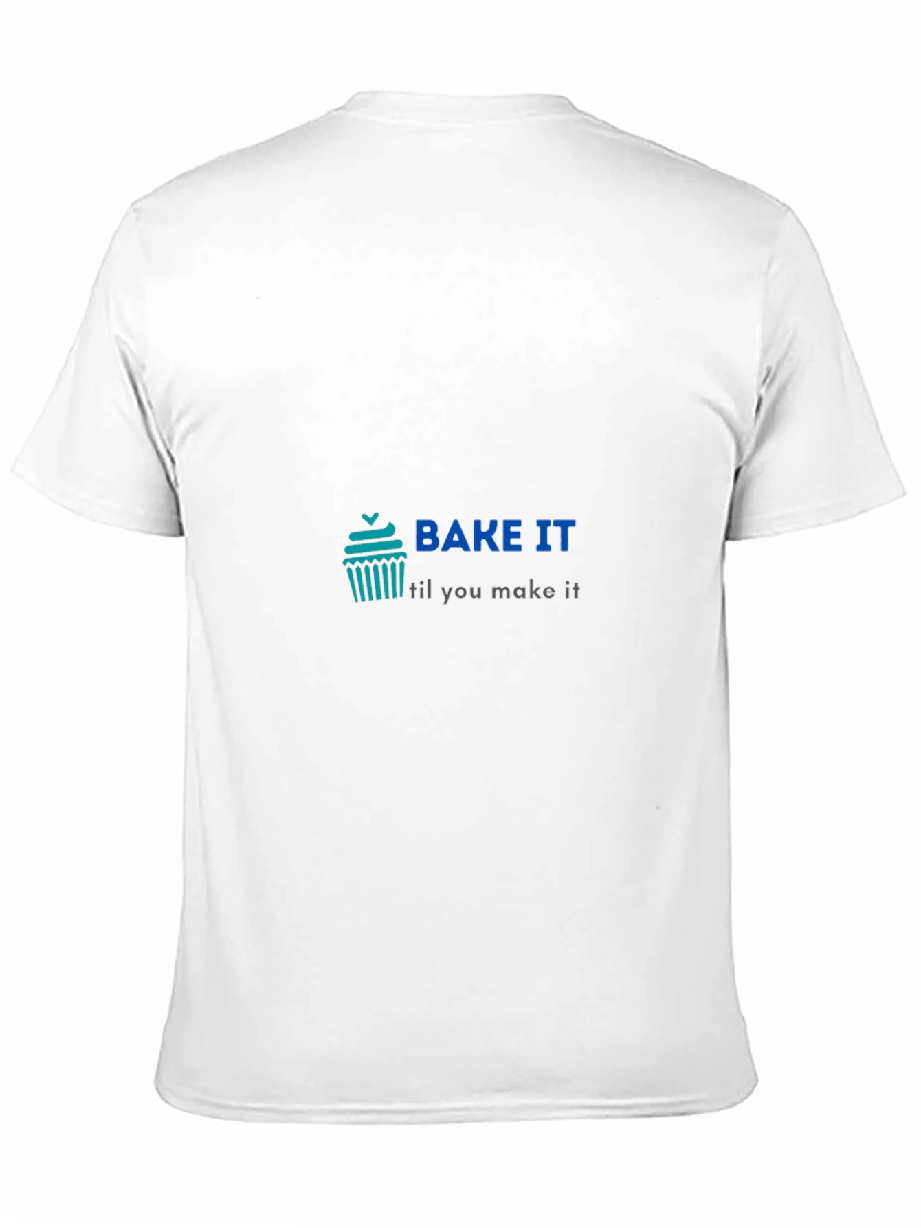 Bake It Til You Make It Tee