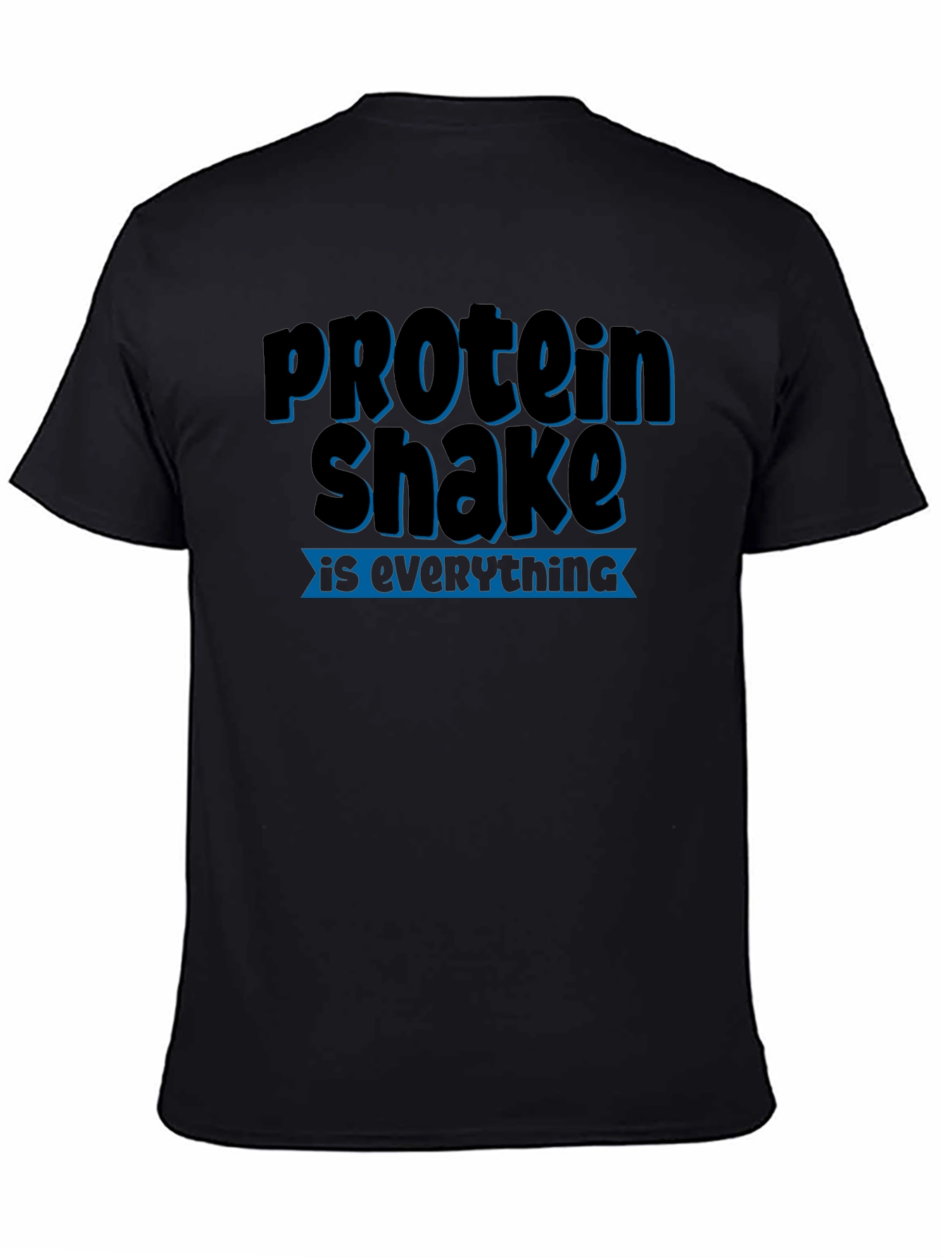 Protein Shake Is Everything Graphic Tee