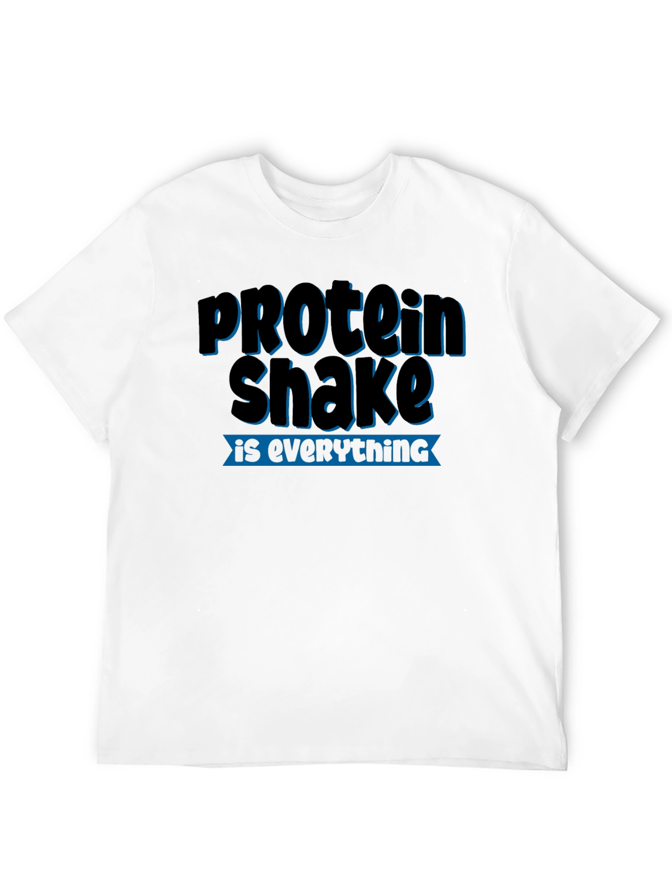 Protein Shake Is Everything Graphic Tee