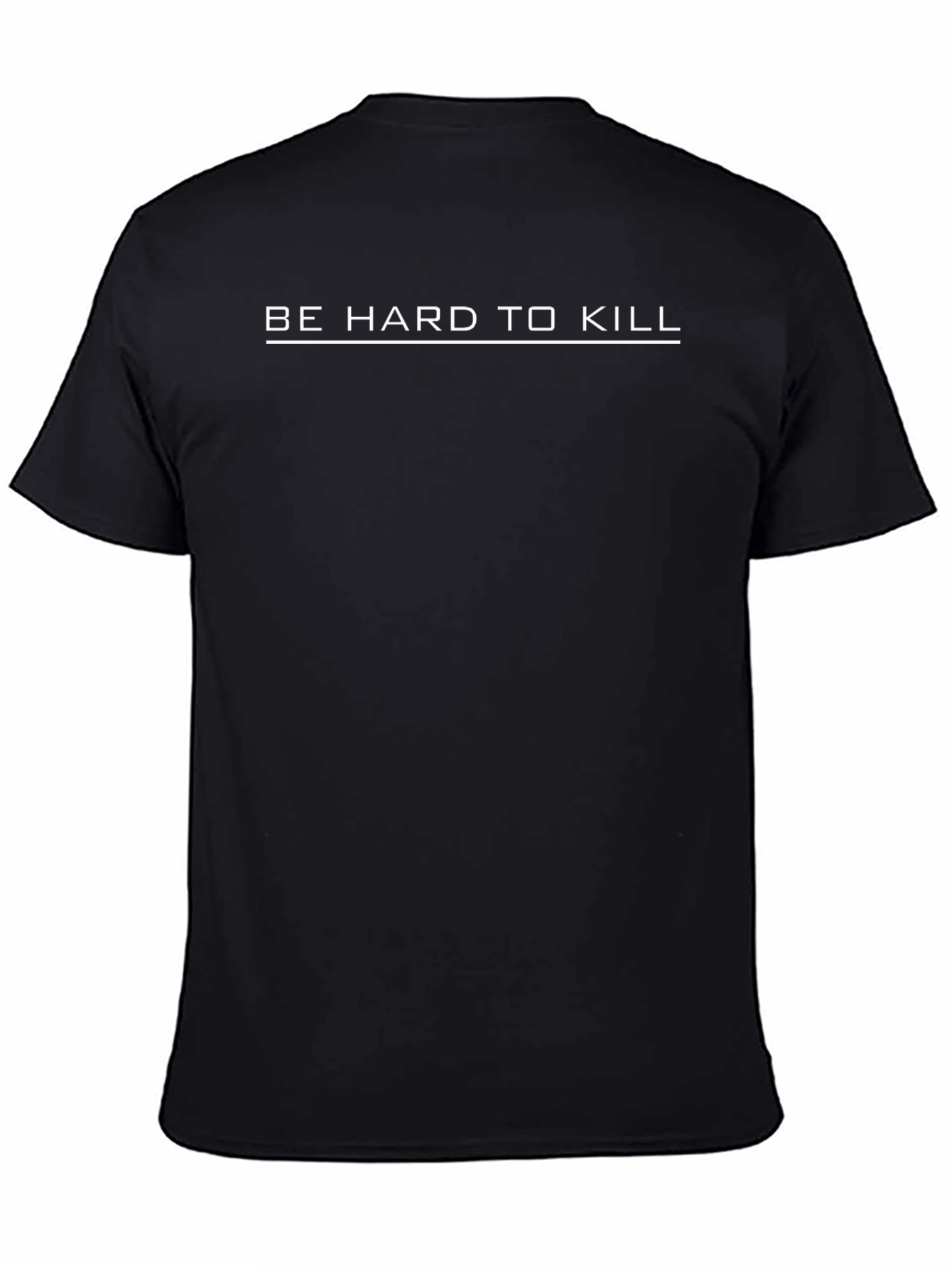 Be Hard to Kill Graphic Tee