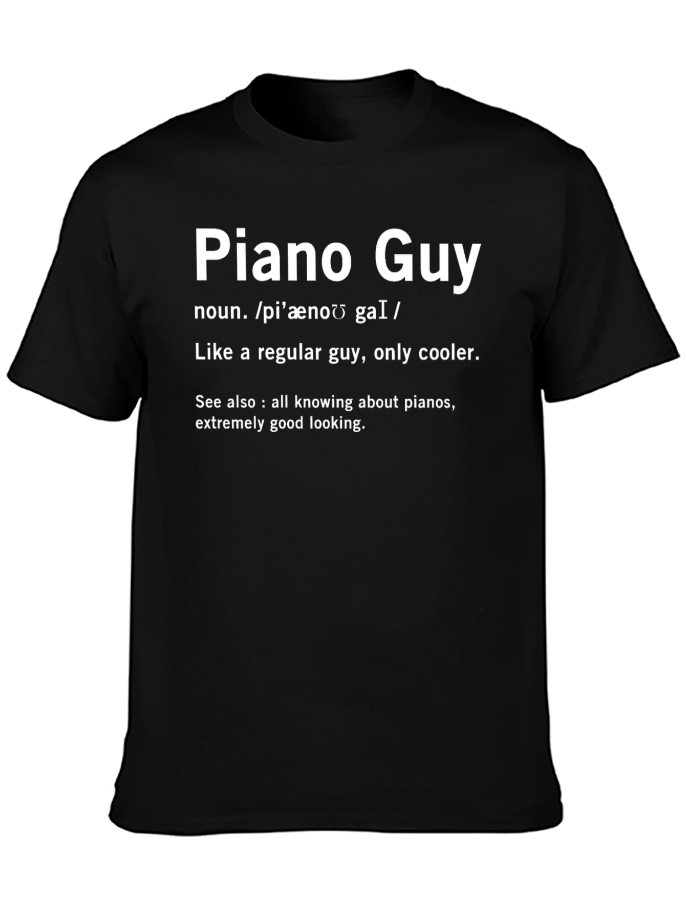 Piano Guy Definition T-Shirt - Cool Musician Tee