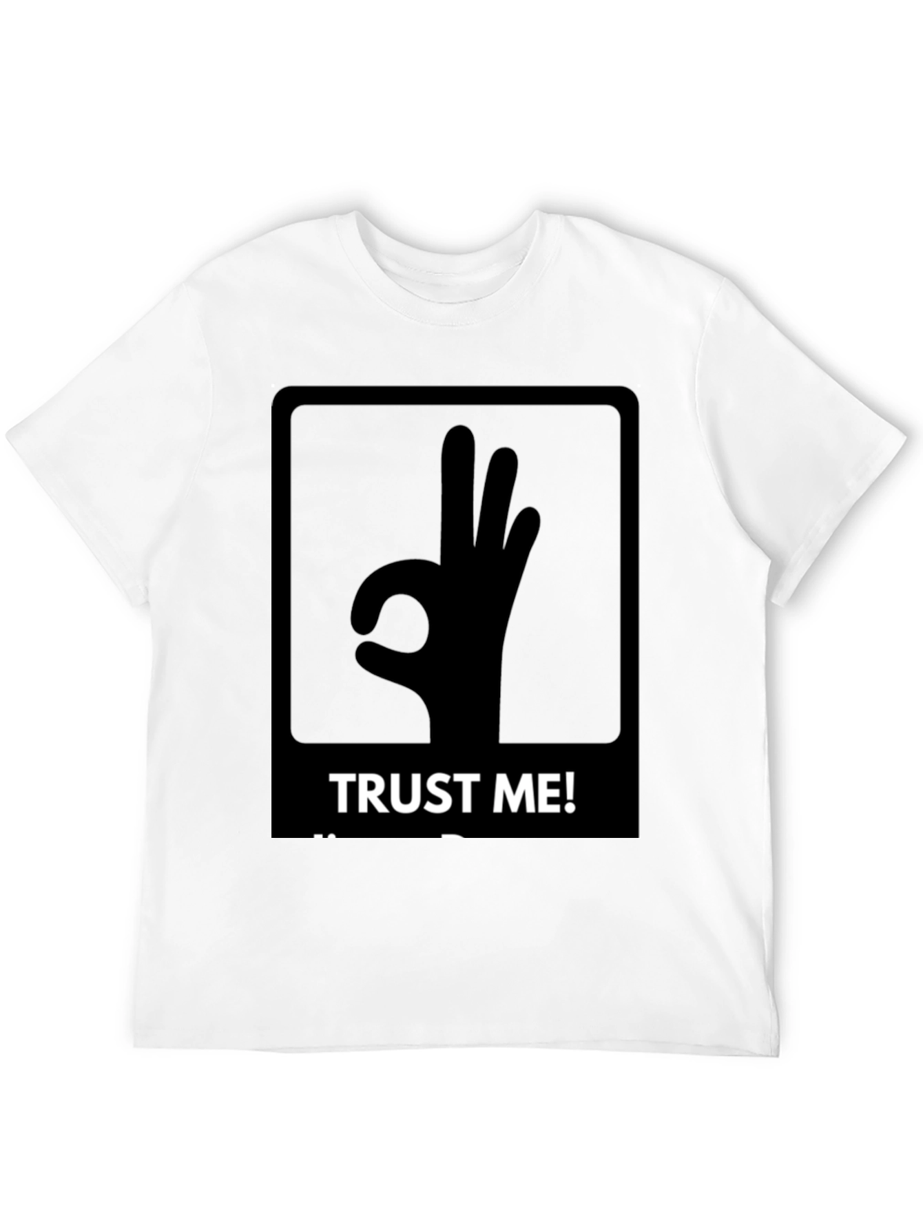 Trust Me OK Hand Sign Graphic T-Shirt