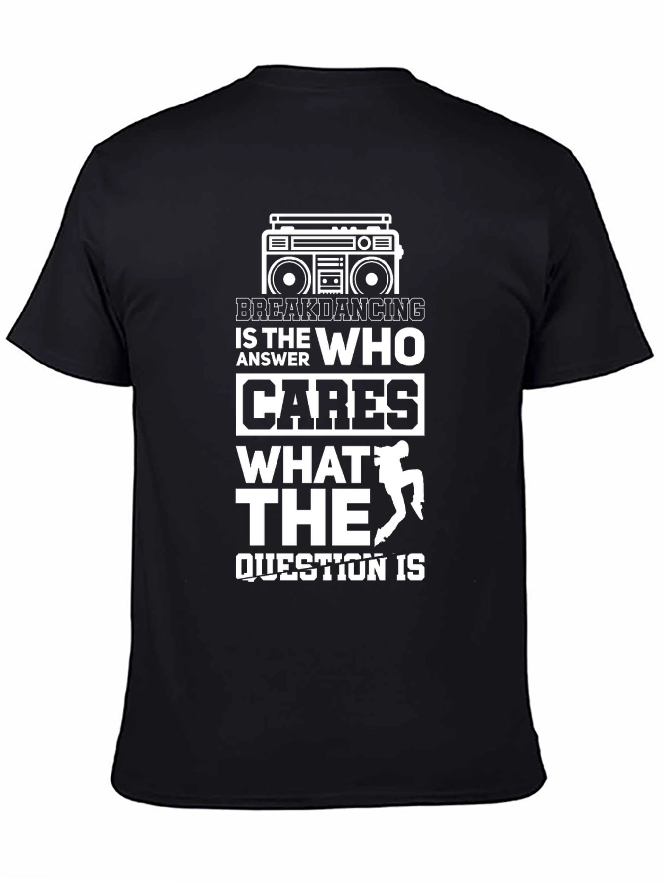 Breakdancing Graphic T-Shirt - Dance Is the Answer!