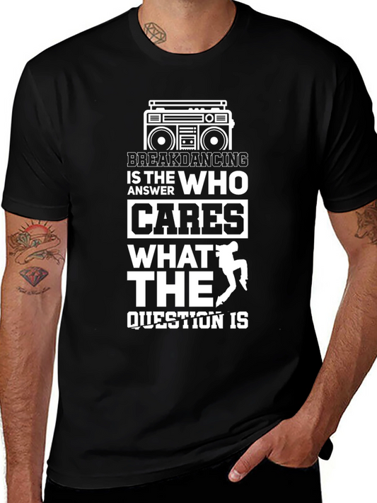 Breakdancing Graphic T-Shirt - Dance Is the Answer!