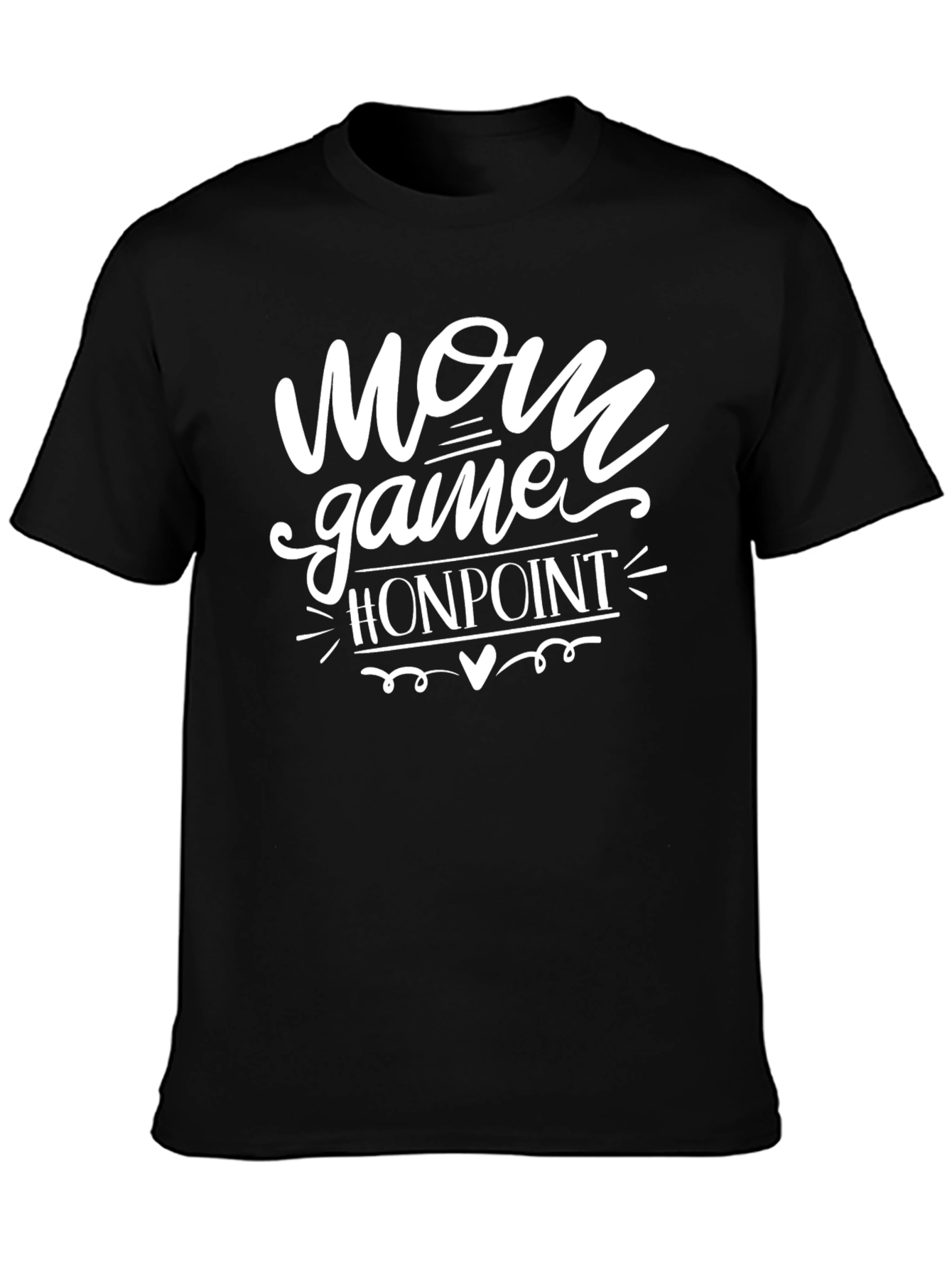 Mom Game On Point T-Shirt - Stylish Casual Tee