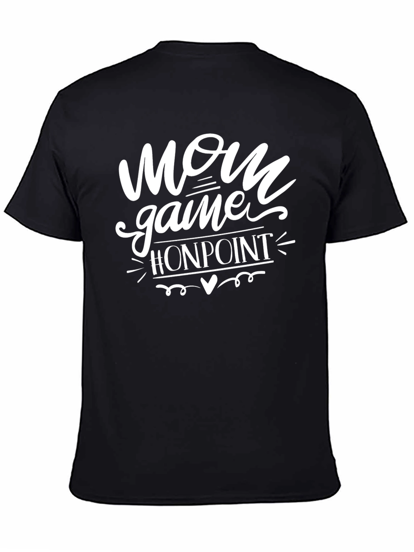 Mom Game On Point T-Shirt - Stylish Casual Tee