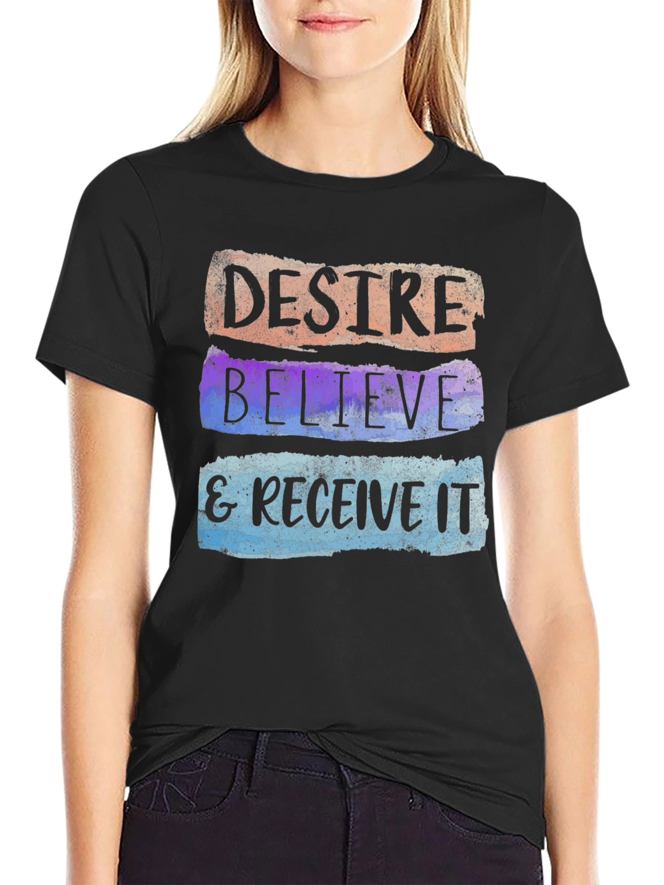 Desire Believe & Receive It T-Shirt