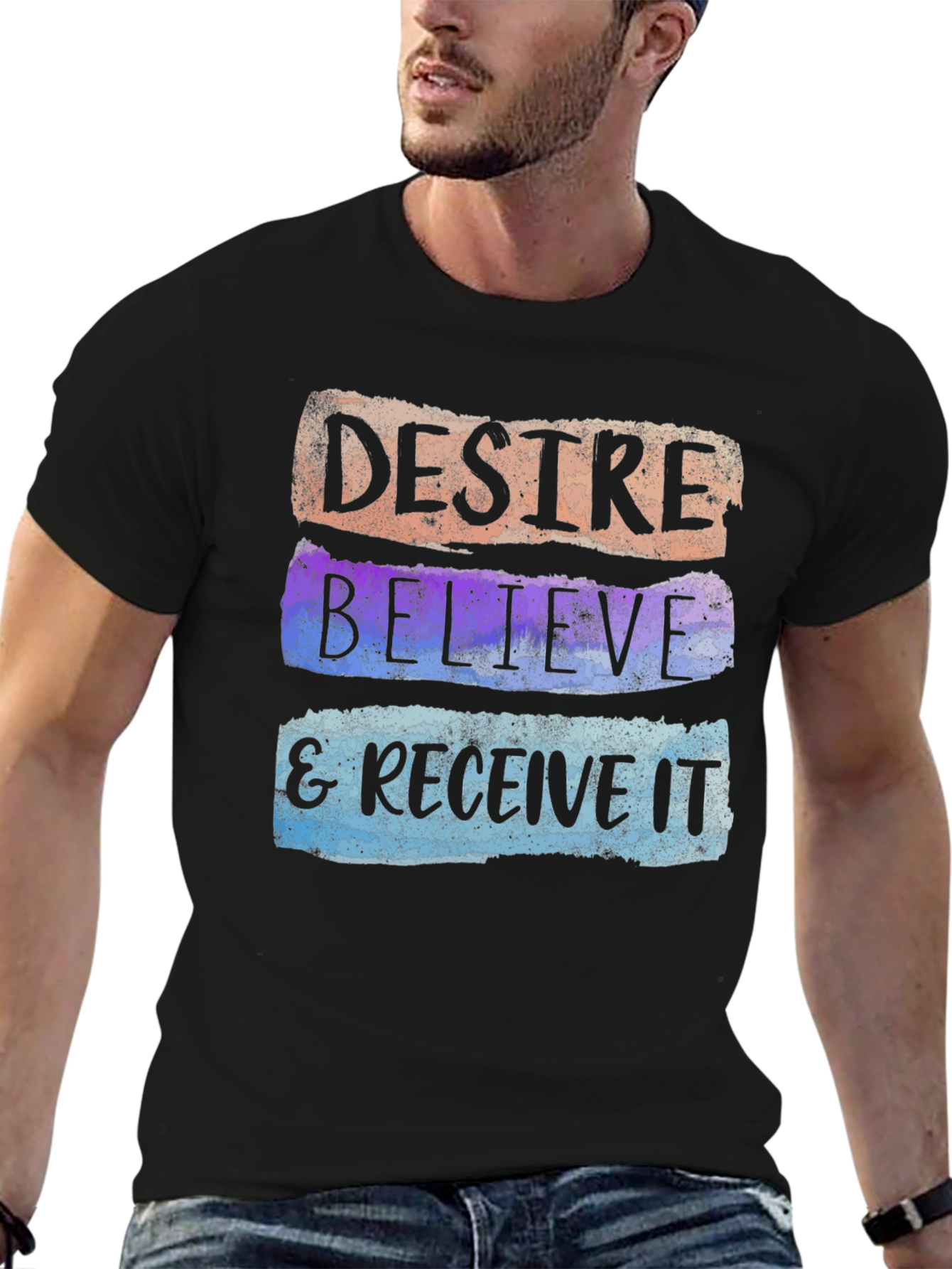 Desire Believe & Receive It T-Shirt