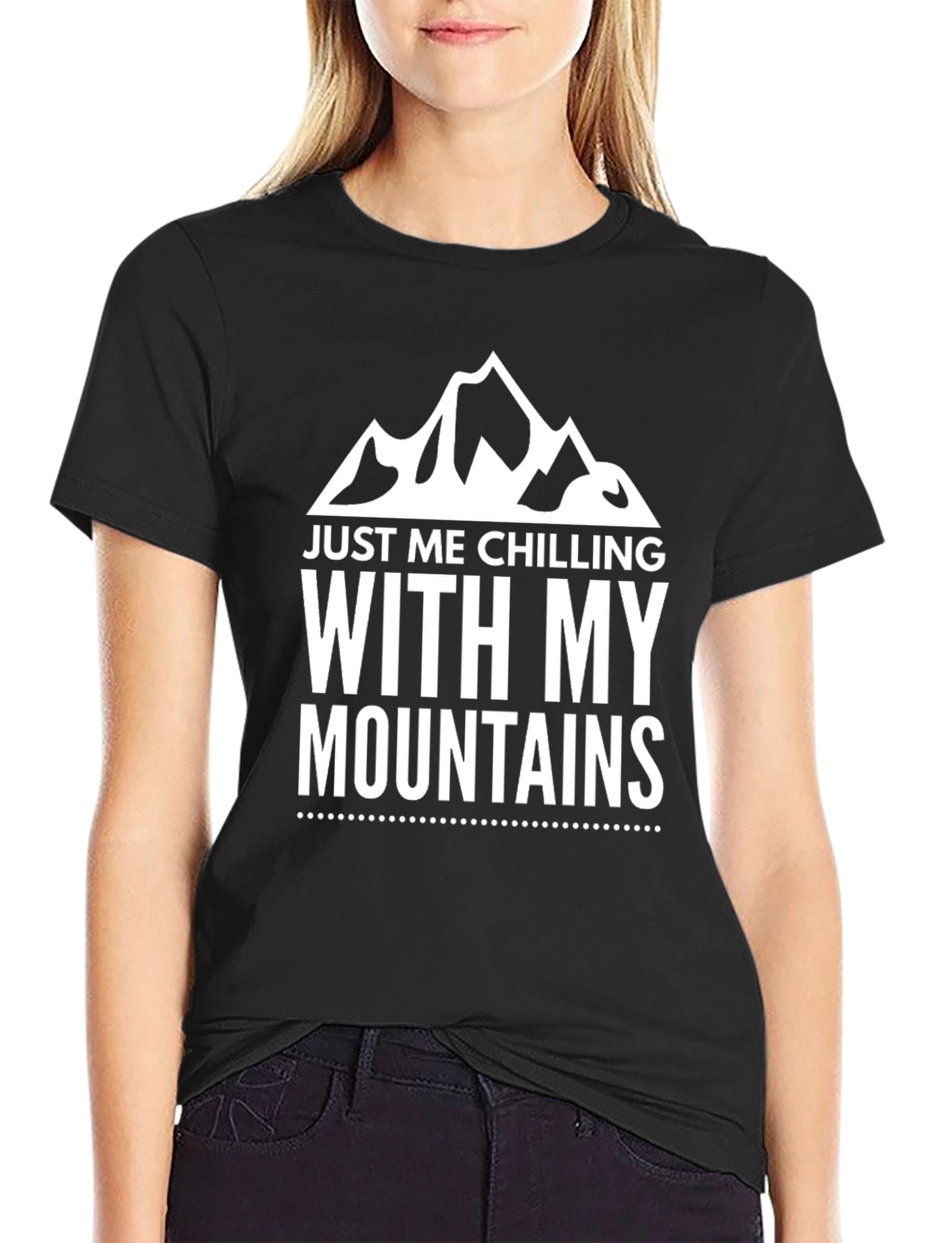 Just Me Chilling With My Mountains T-Shirt