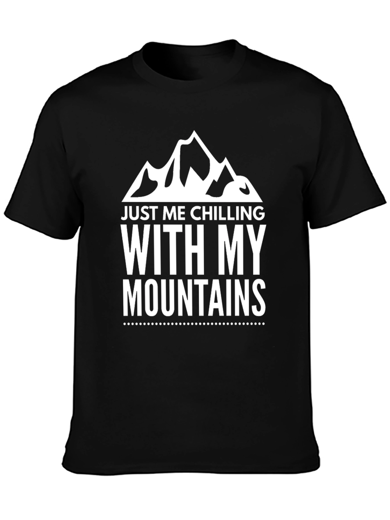 Just Me Chilling With My Mountains T-Shirt