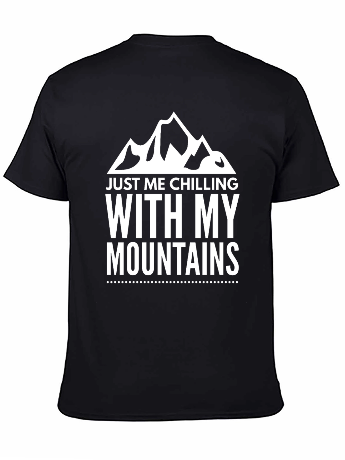 Just Me Chilling With My Mountains T-Shirt