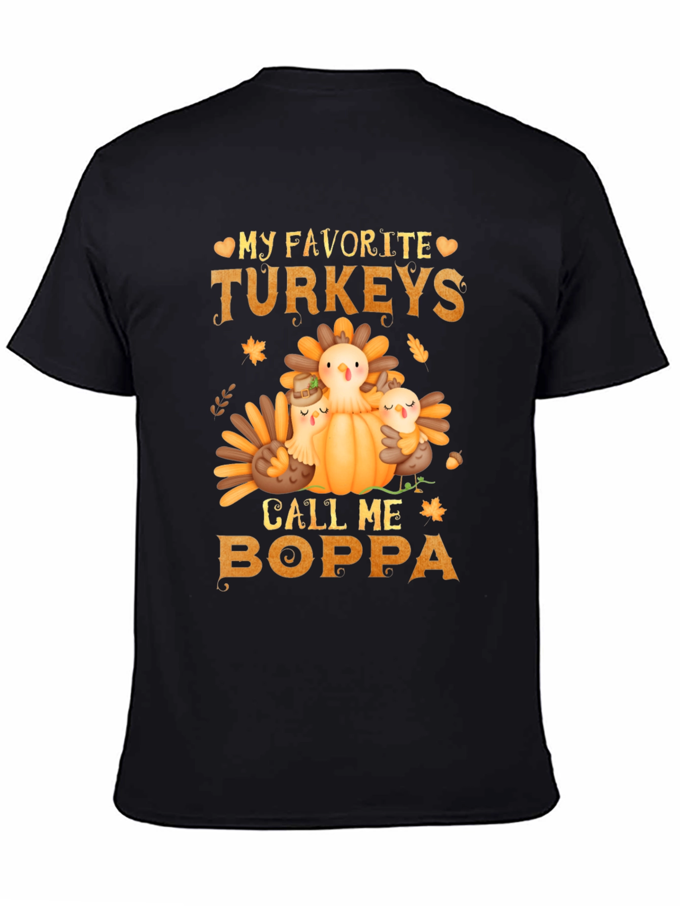 Thanksgiving Boppa T-Shirt: My Favorite Turkeys