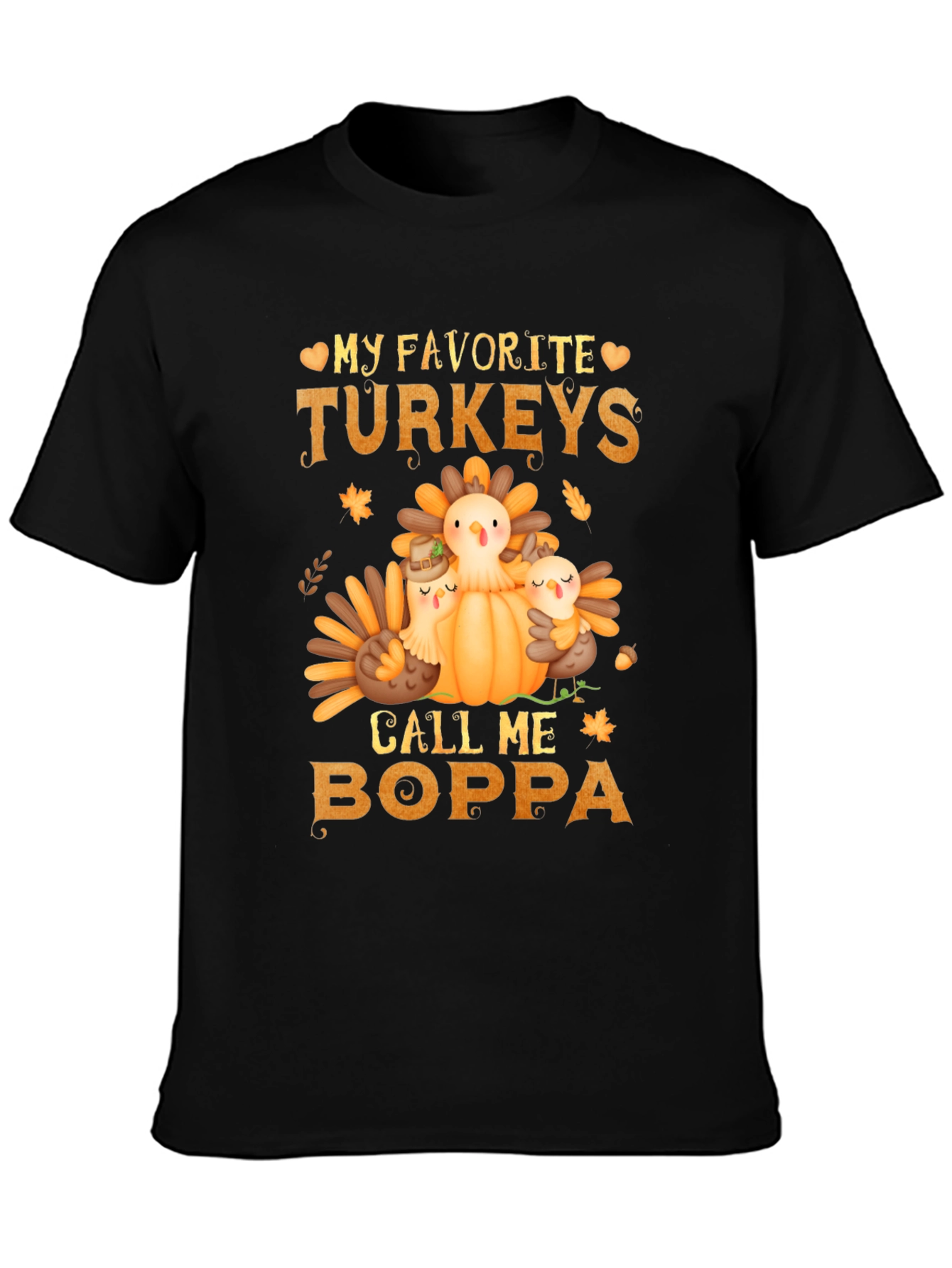 Thanksgiving Boppa T-Shirt: My Favorite Turkeys