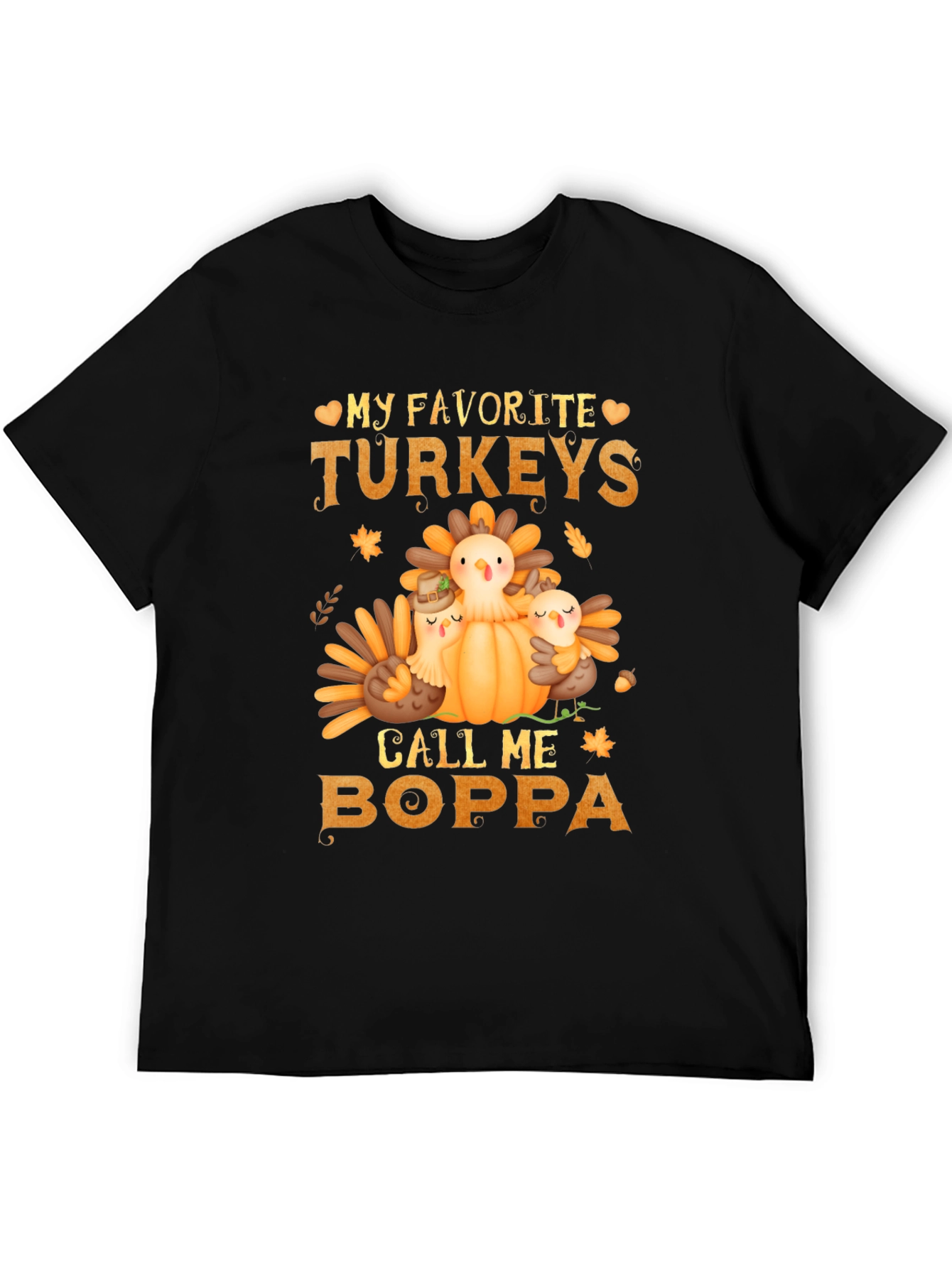 Thanksgiving Boppa T-Shirt: My Favorite Turkeys