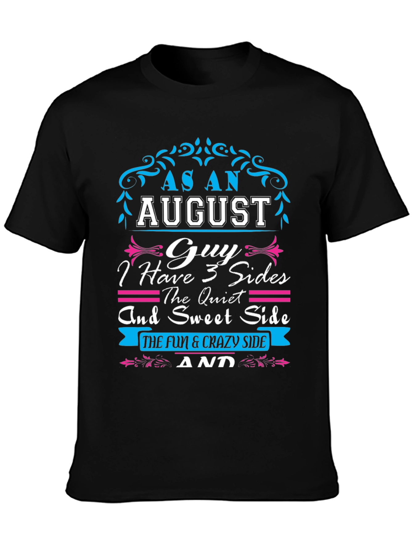 August Guy T-Shirt: Three Sides - Fun Quiet Sweet