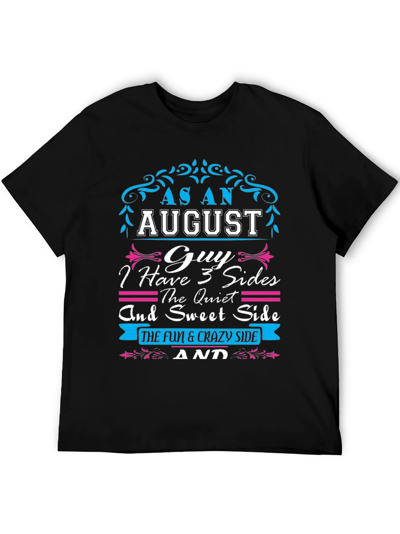 August Guy T-Shirt: Three Sides - Fun Quiet Sweet