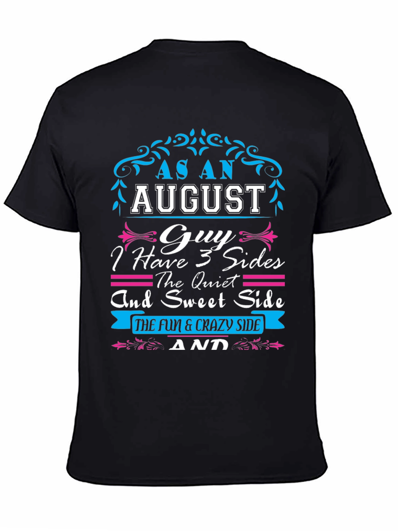 August Guy T-Shirt: Three Sides - Fun Quiet Sweet